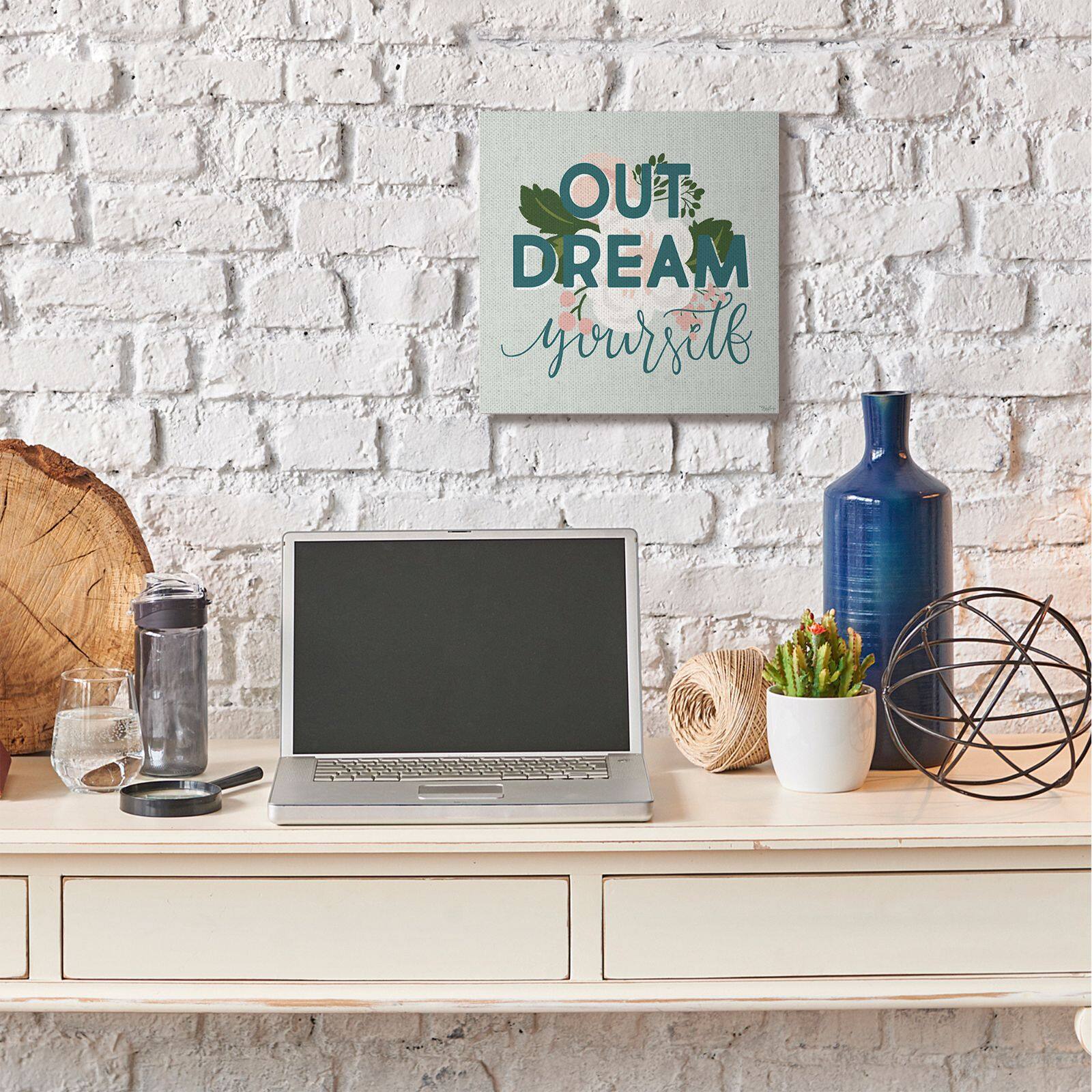 Stupell Industries Out Dream Yourself Flower Inspirational Word Design Canvas Wall Art