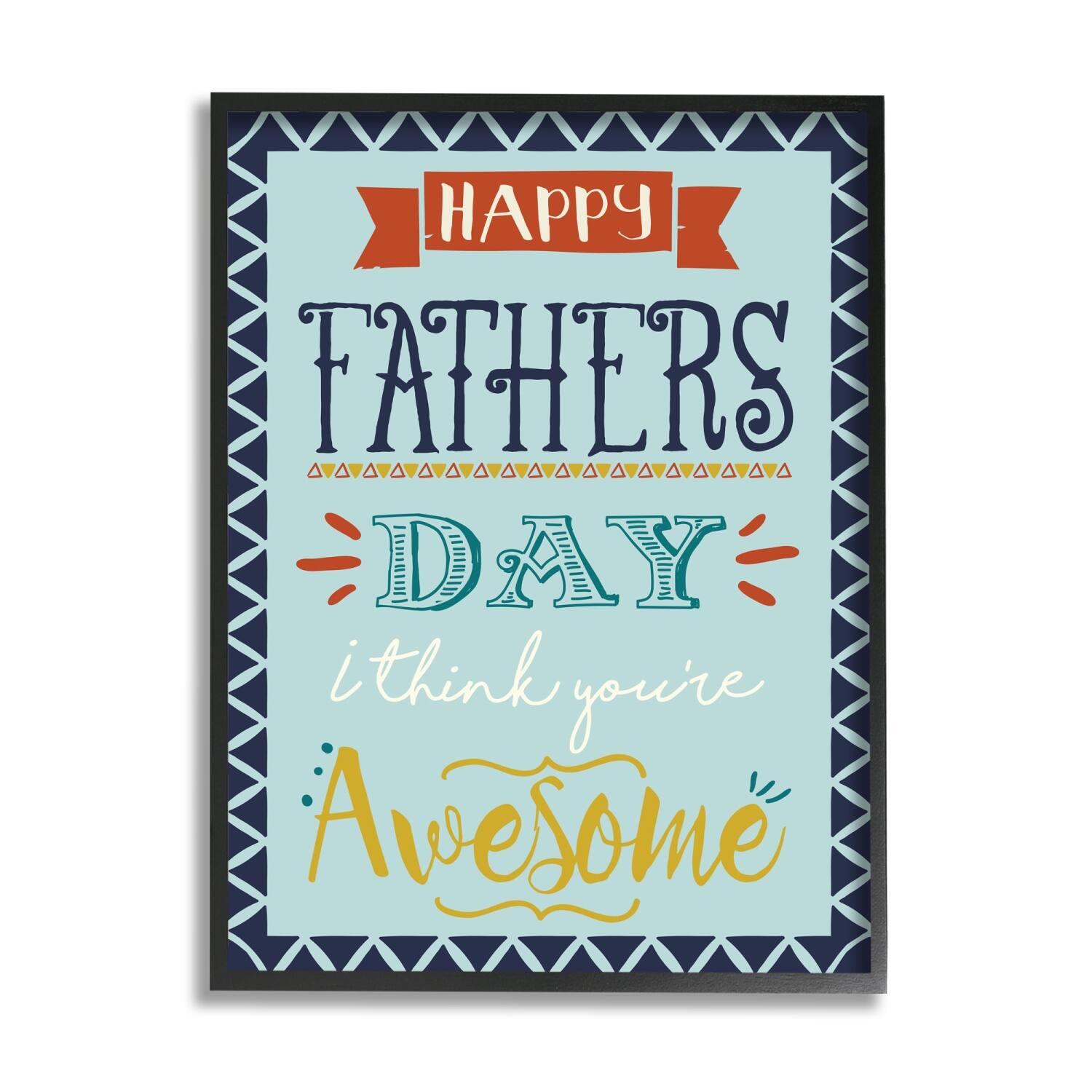 Stupell Industries You&#x27;re Awesome Father&#x27;s Day Phrase Framed Giclee Art