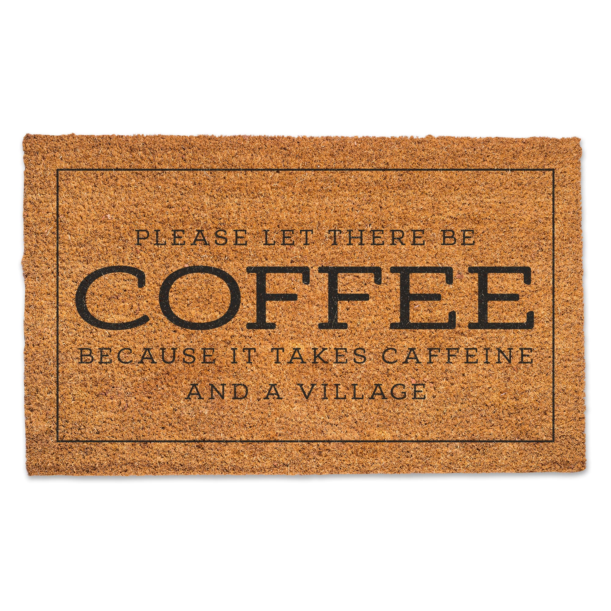It Takes Caffeine & A Village Doormat