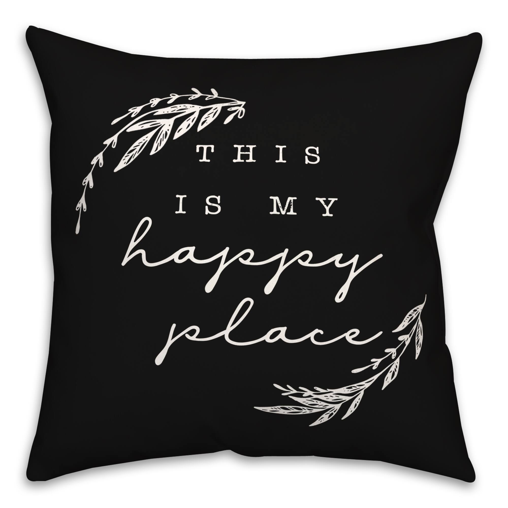 18" x 18" Happy Place Versatile Throw Pillow