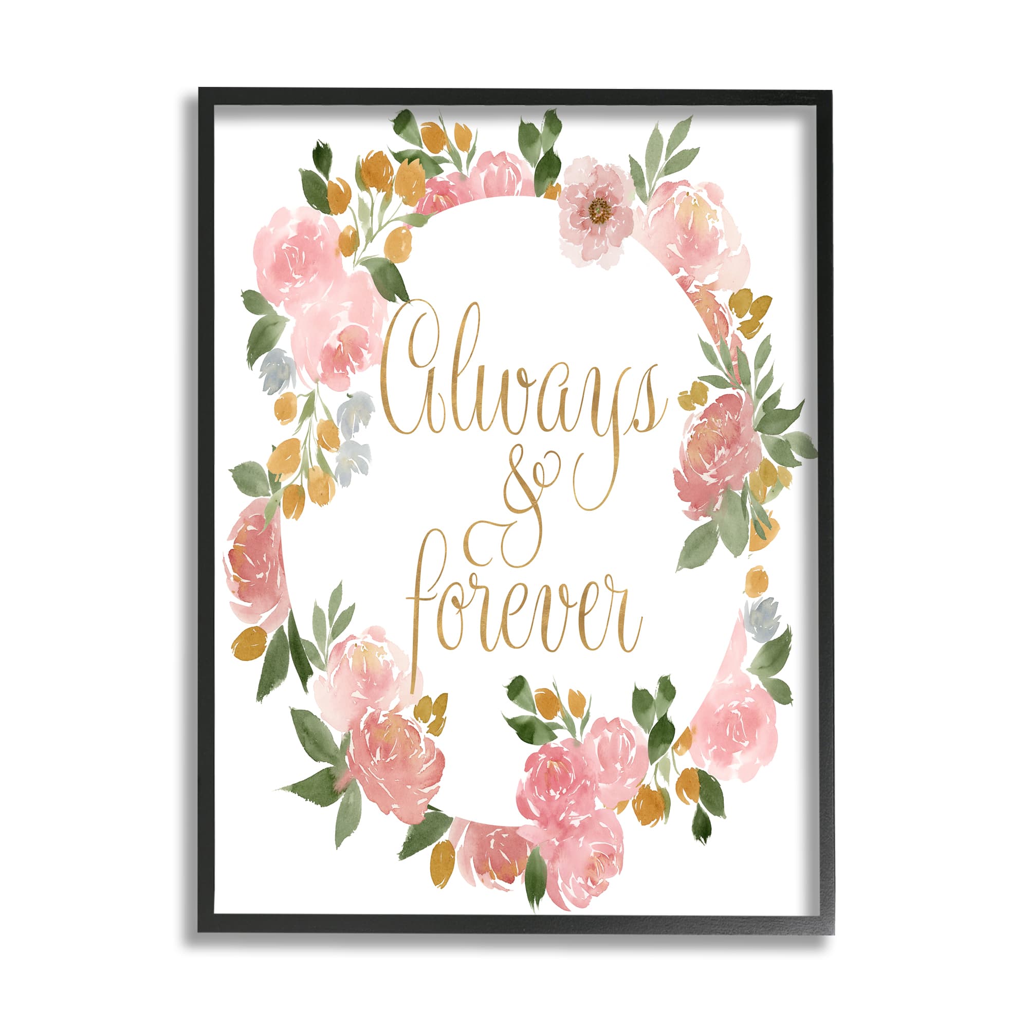 Stupell Industries Always and Forever Love Motivational Pink Rose Wreath Framed Wall Art