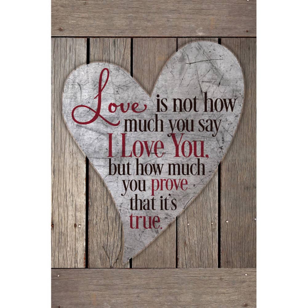 New Horizons Love Is Not How Much You Say Wood Plaque