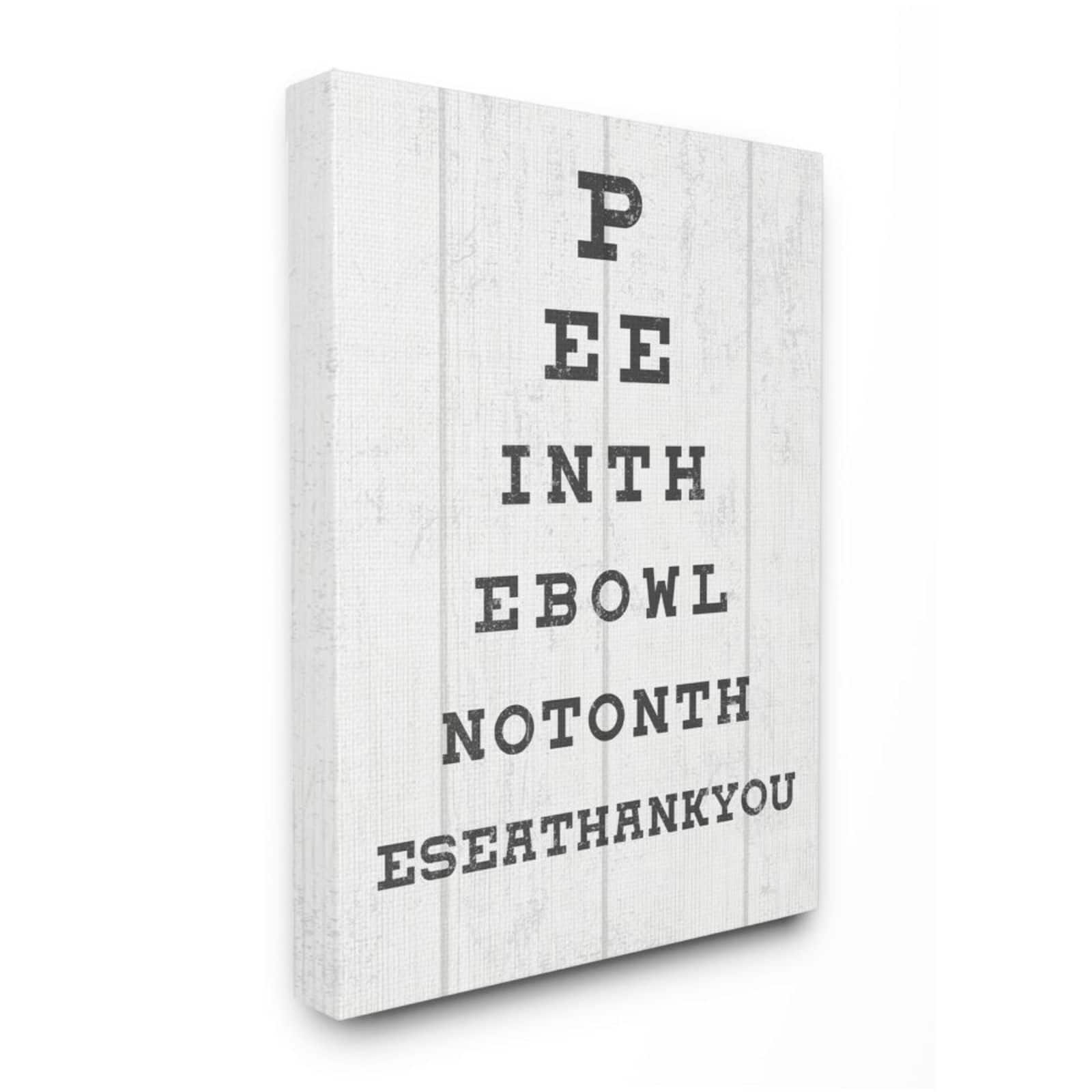 Stupell Industries Bathroom &#x22;Pee in the Bowl&#x22; Seeing Eye Chart Canvas Wall Art