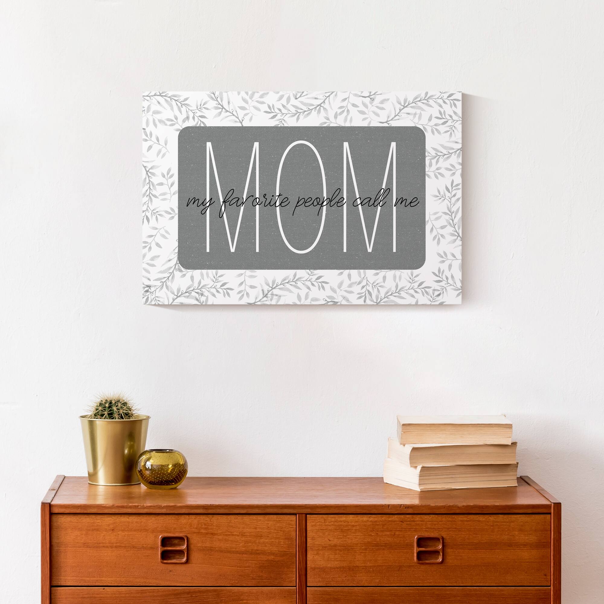My Favorite People Call Me Mom Canvas Wall Art