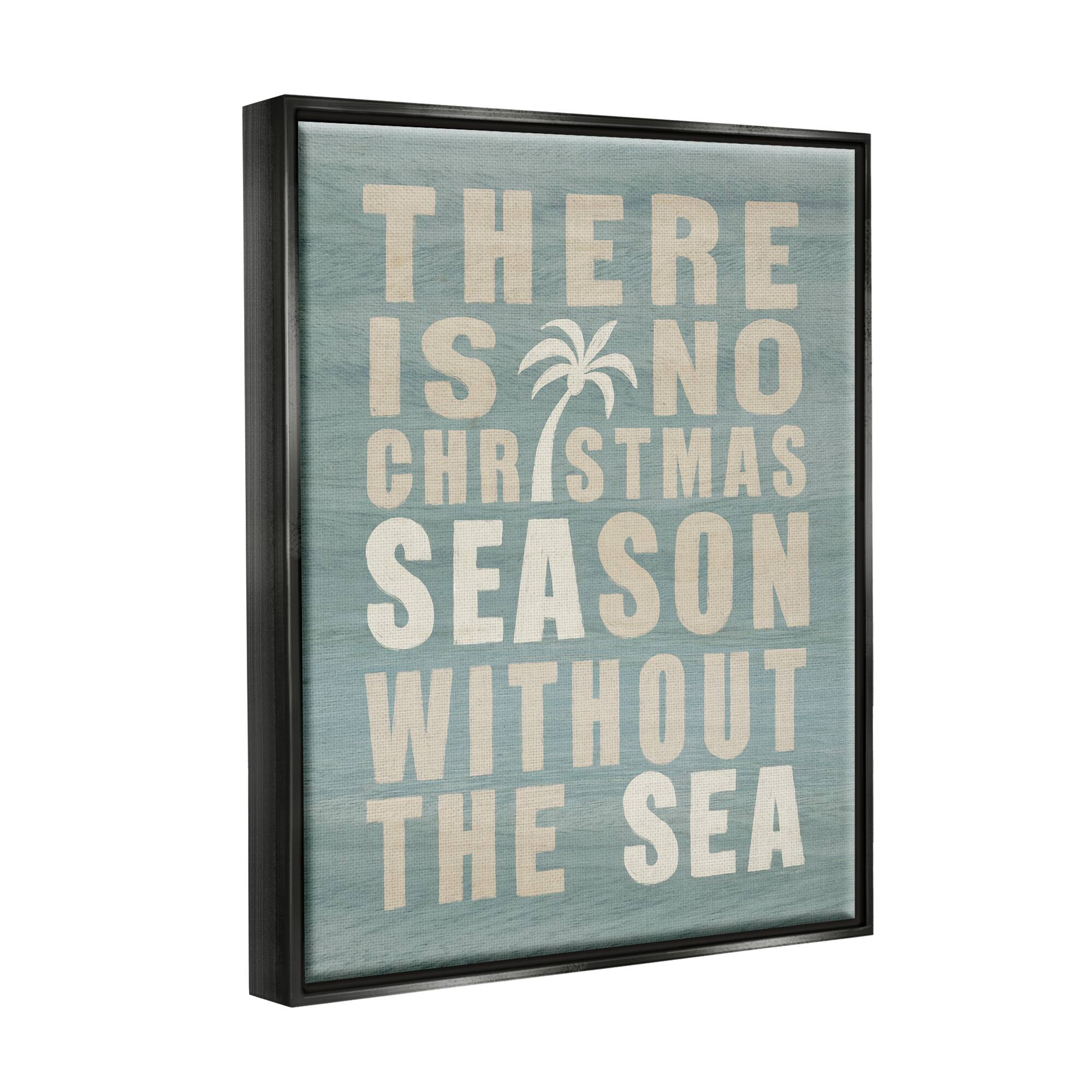 Stupell Industries No Christmas Season Without Sea Phrase Framed Floater Canvas Wall Art
