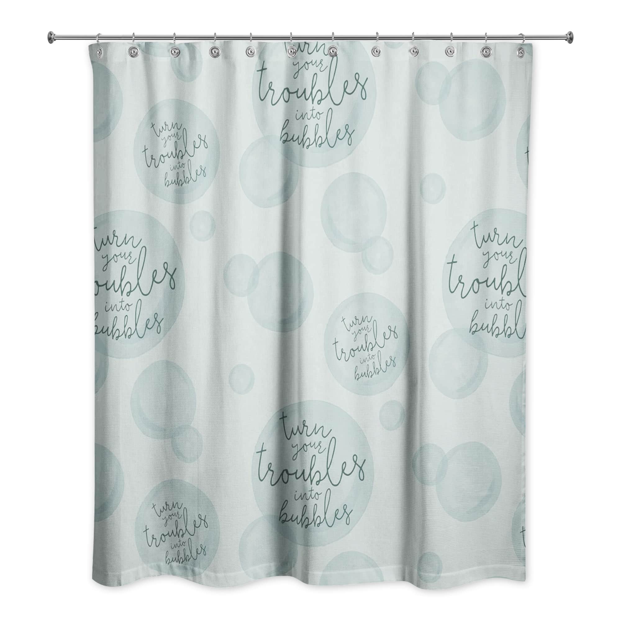 74" Turn Your Troubles Into Bubbles Shower Curtain