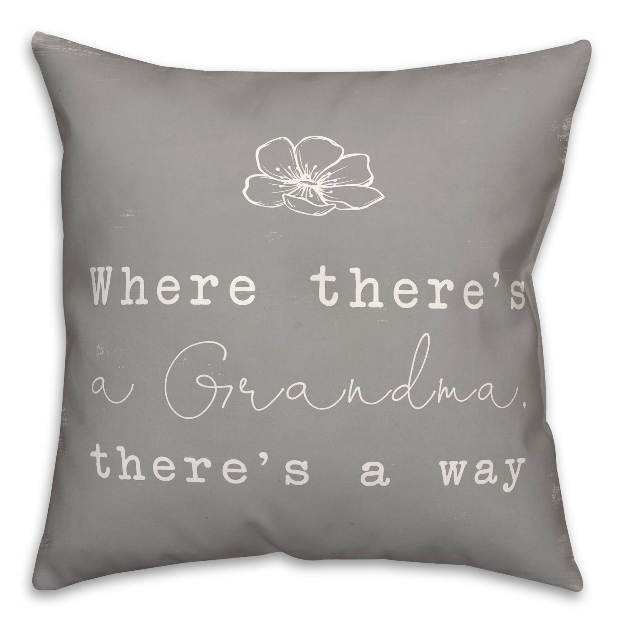Where There's A Grandma There's A Way Throw Pillow