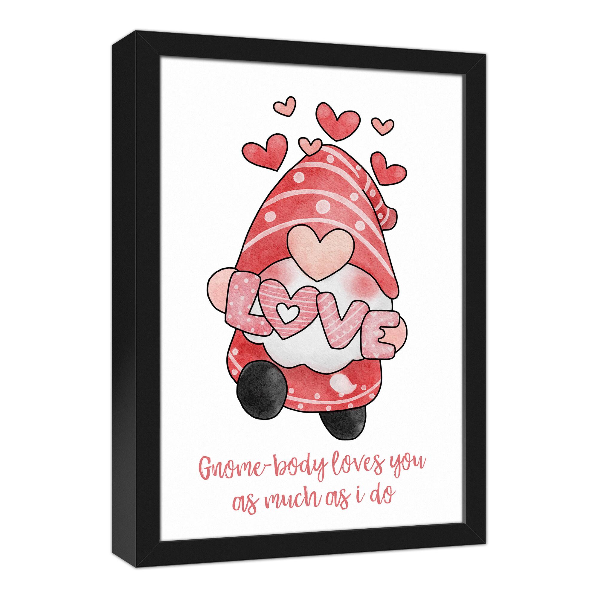 Gnome-body Loves You Like Me 13.73&#x22; x 19.73&#x22; Black Framed Canvas