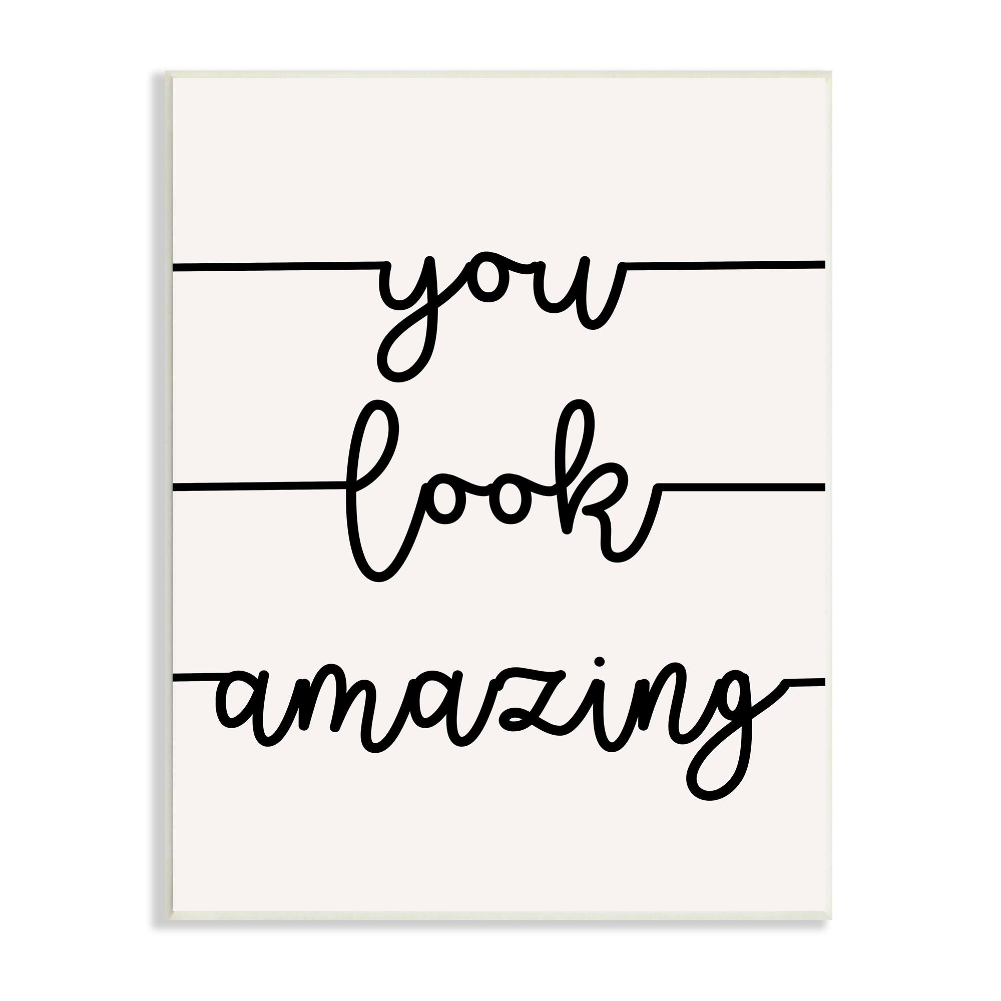 Stupell Industries You Look Amazing Phrase Abstract Line Typography Wall Plaque