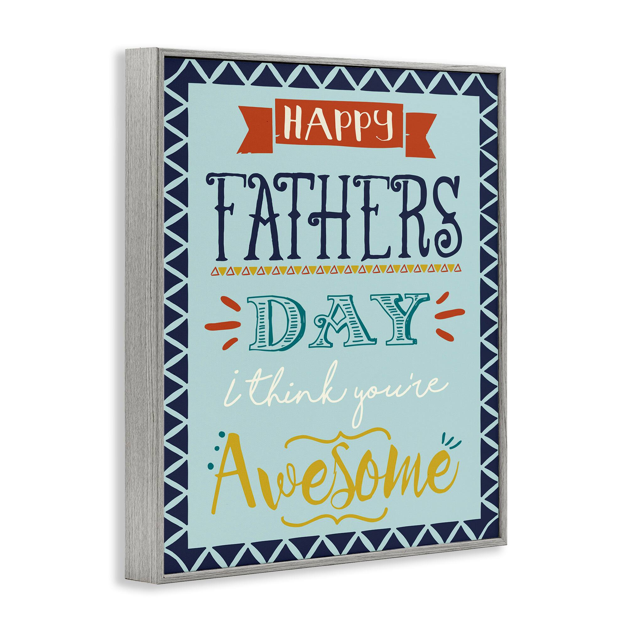 Stupell Industries You're Awesome Father's Day Phrase Framed Giclee Art
