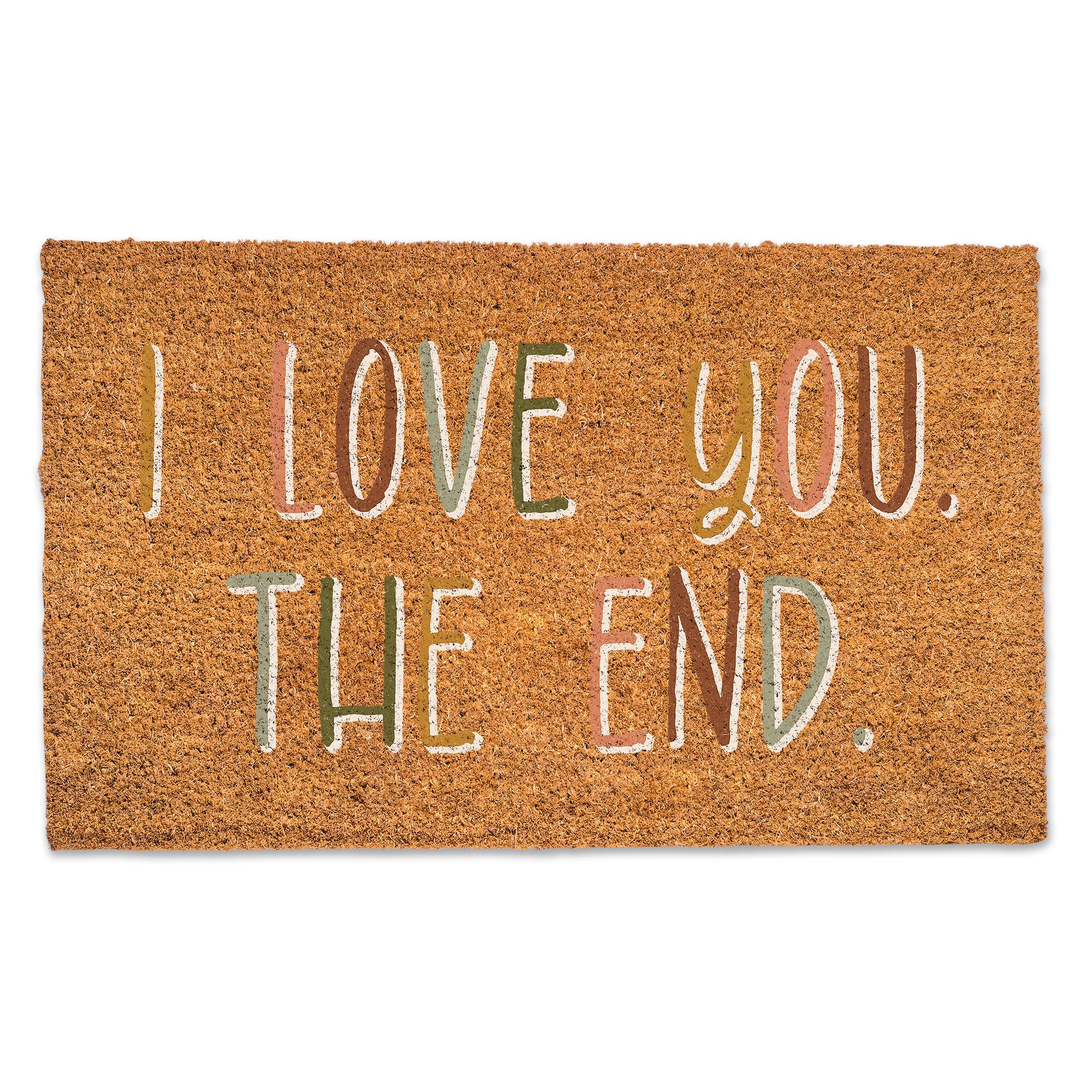 I Love You the End Doormat