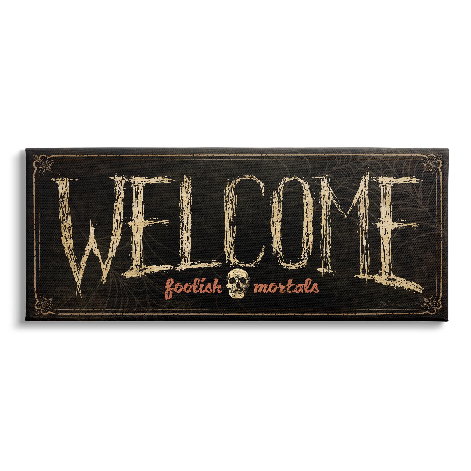 Stupell Industries Welcome Foolish Mortals Phrase Canvas Wall Art
