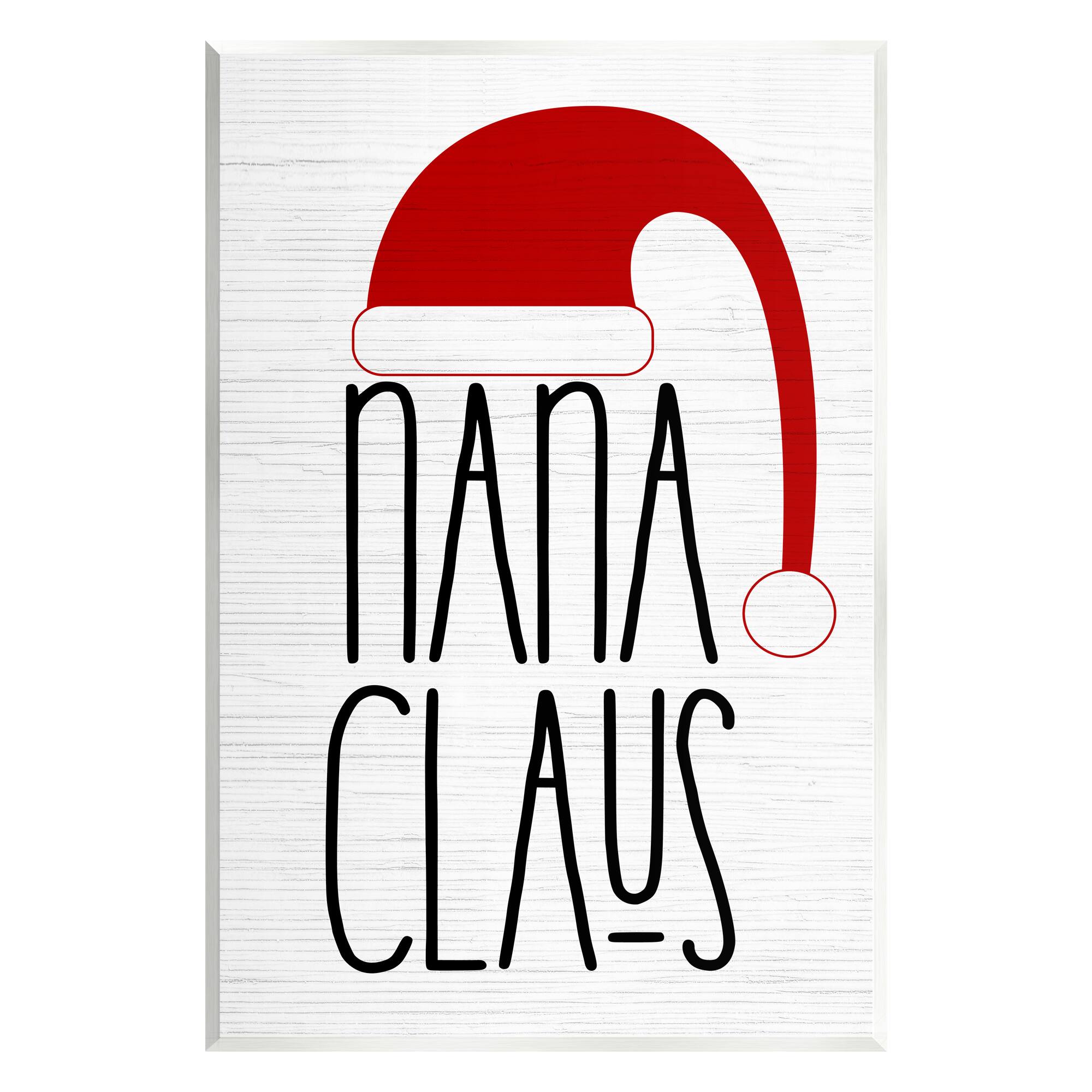 Stupell Industries Nana Claus Fun Santa Hat Phrase Wall Plaque Art