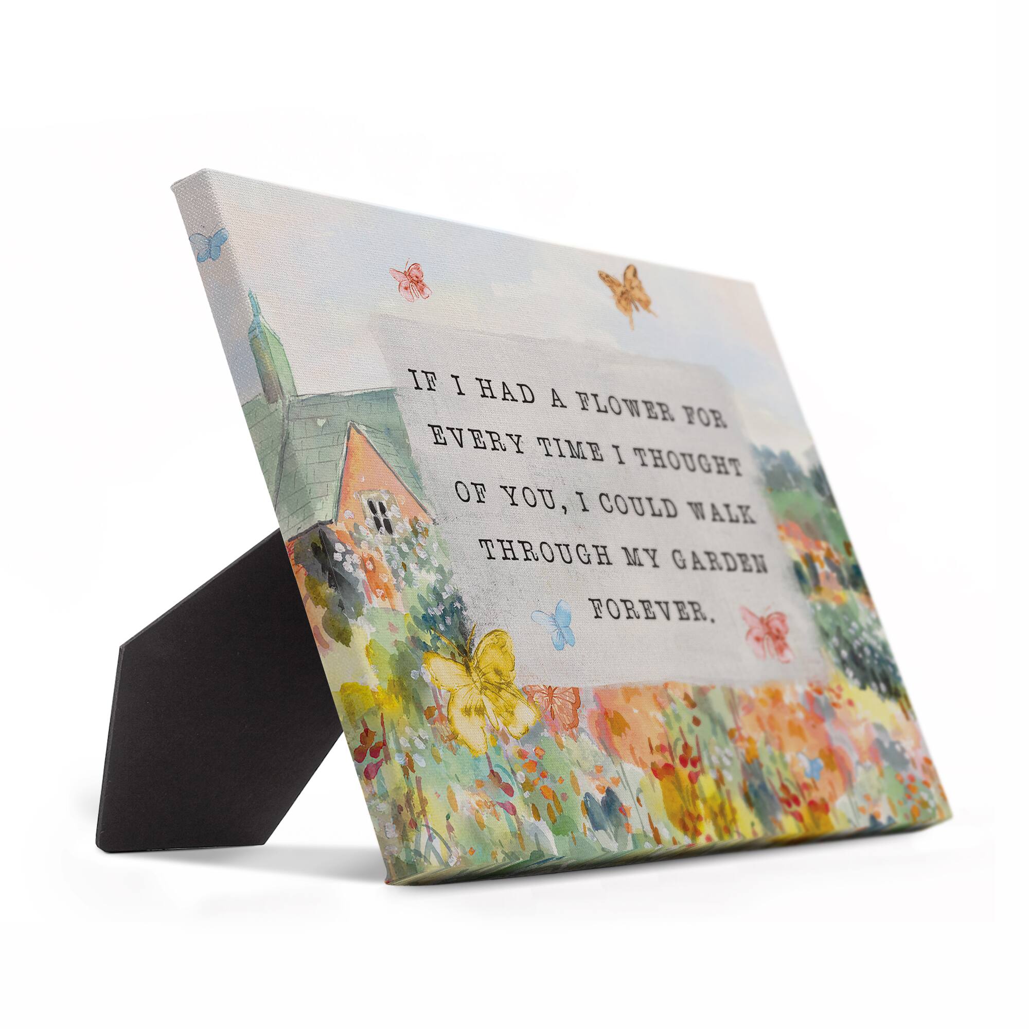 If I Had a Flower Garden Tabletop Canvas Art