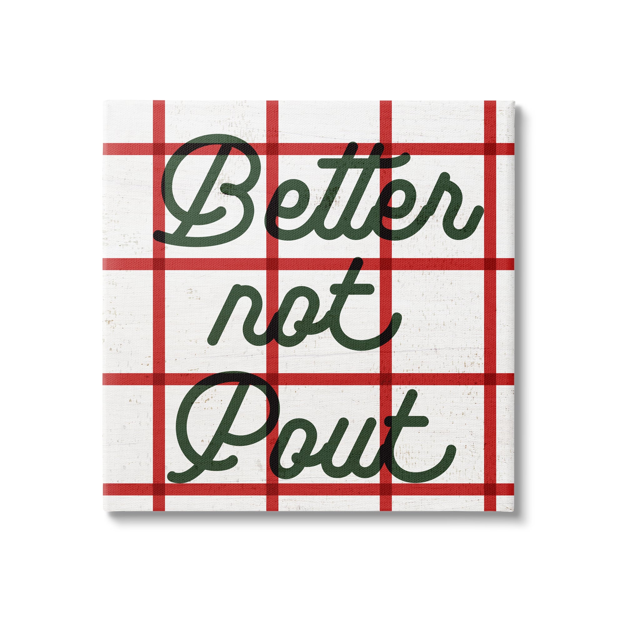 Stupell Industries Better Not Pout Plaid Phrase Canvas Wall Art