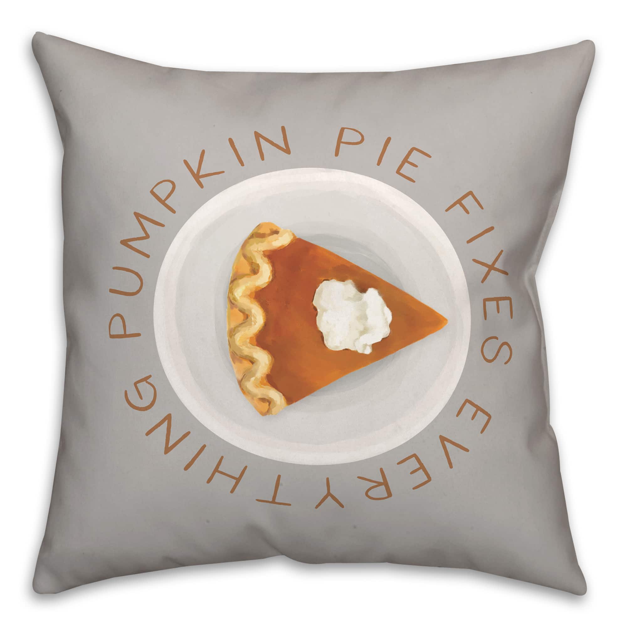 Pumpkin Pie Fixes Everything Throw Pillow