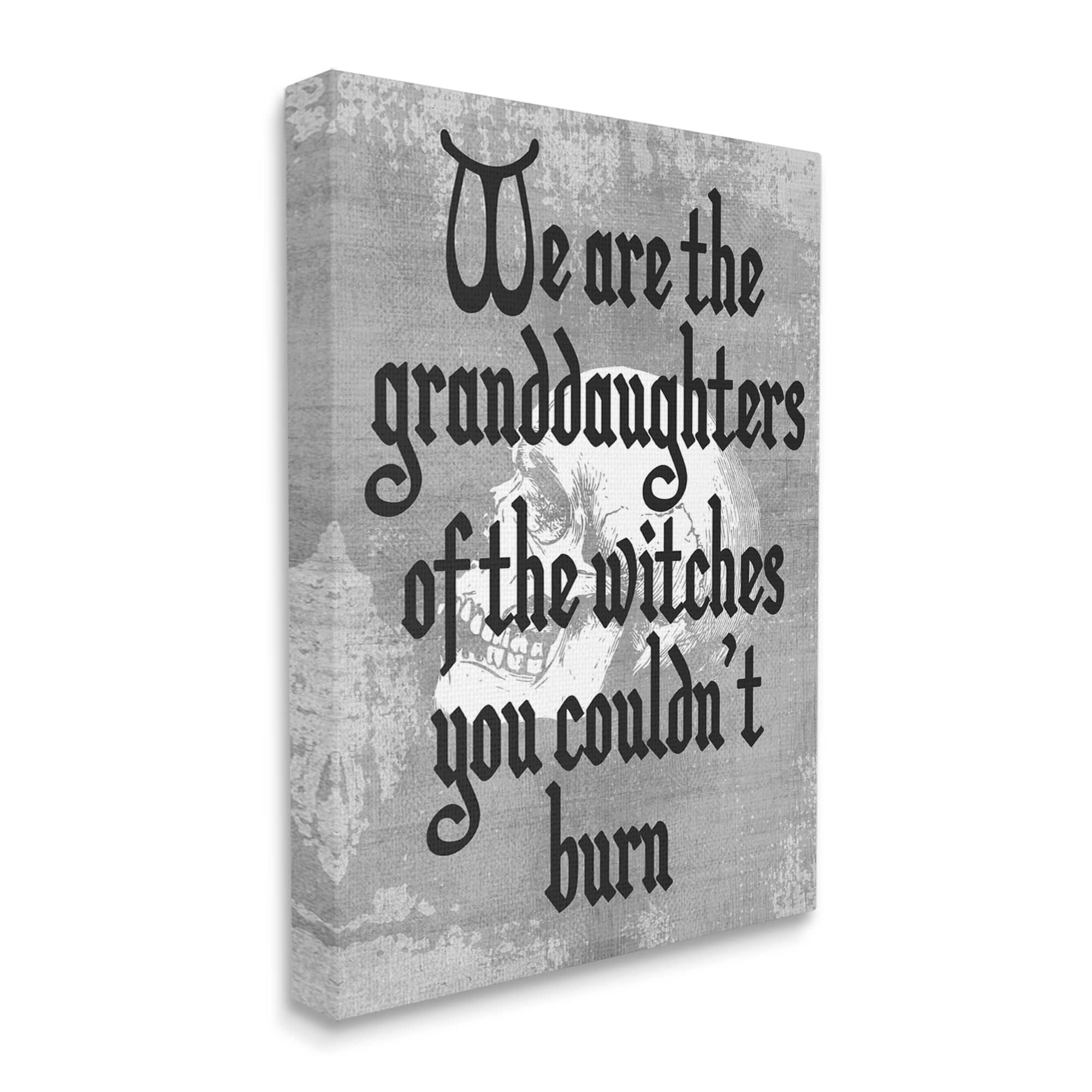 Stupell Industries Witches You Couldn't Burn Phrase Canvas Wall Art