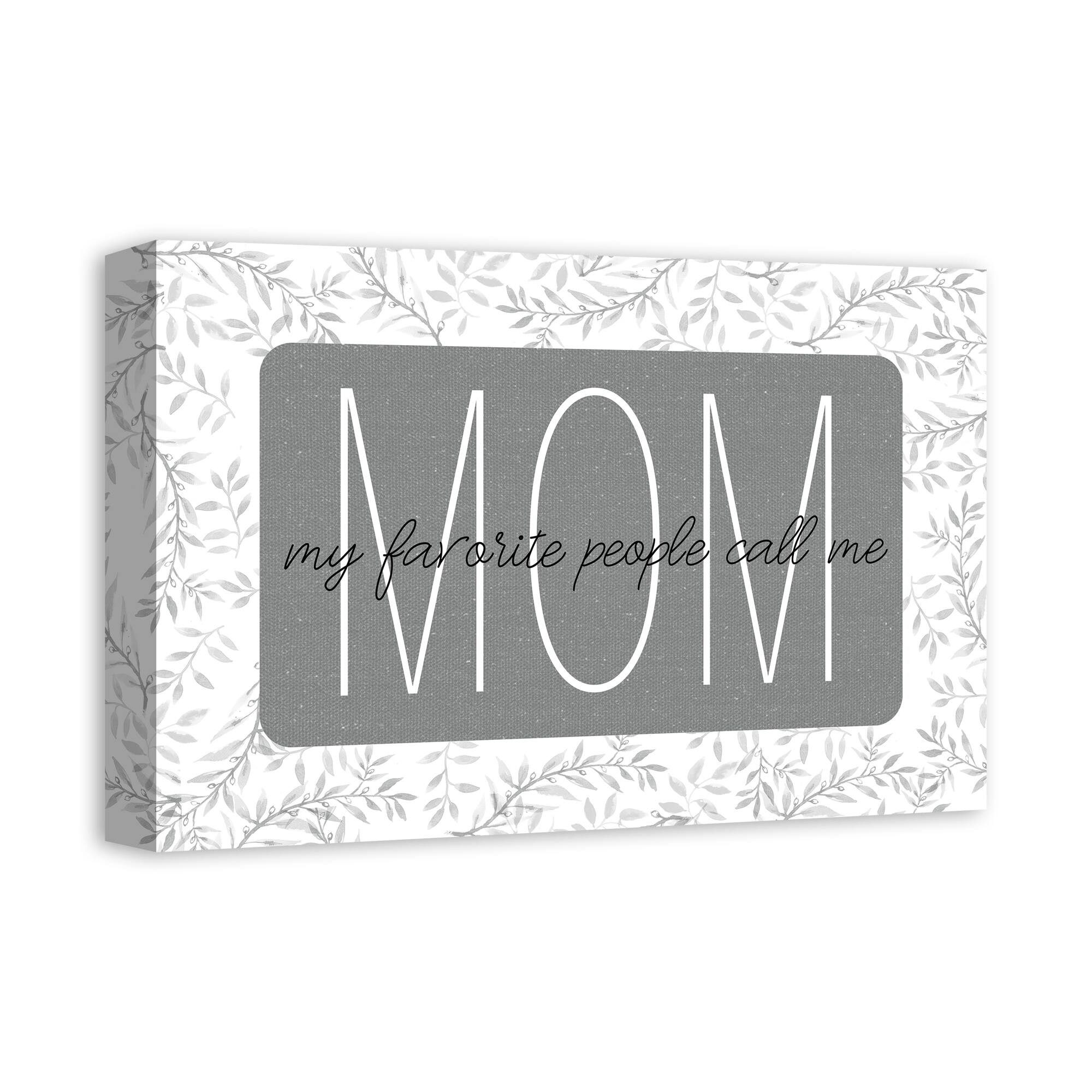 My Favorite People Call Me Mom Canvas Wall Art