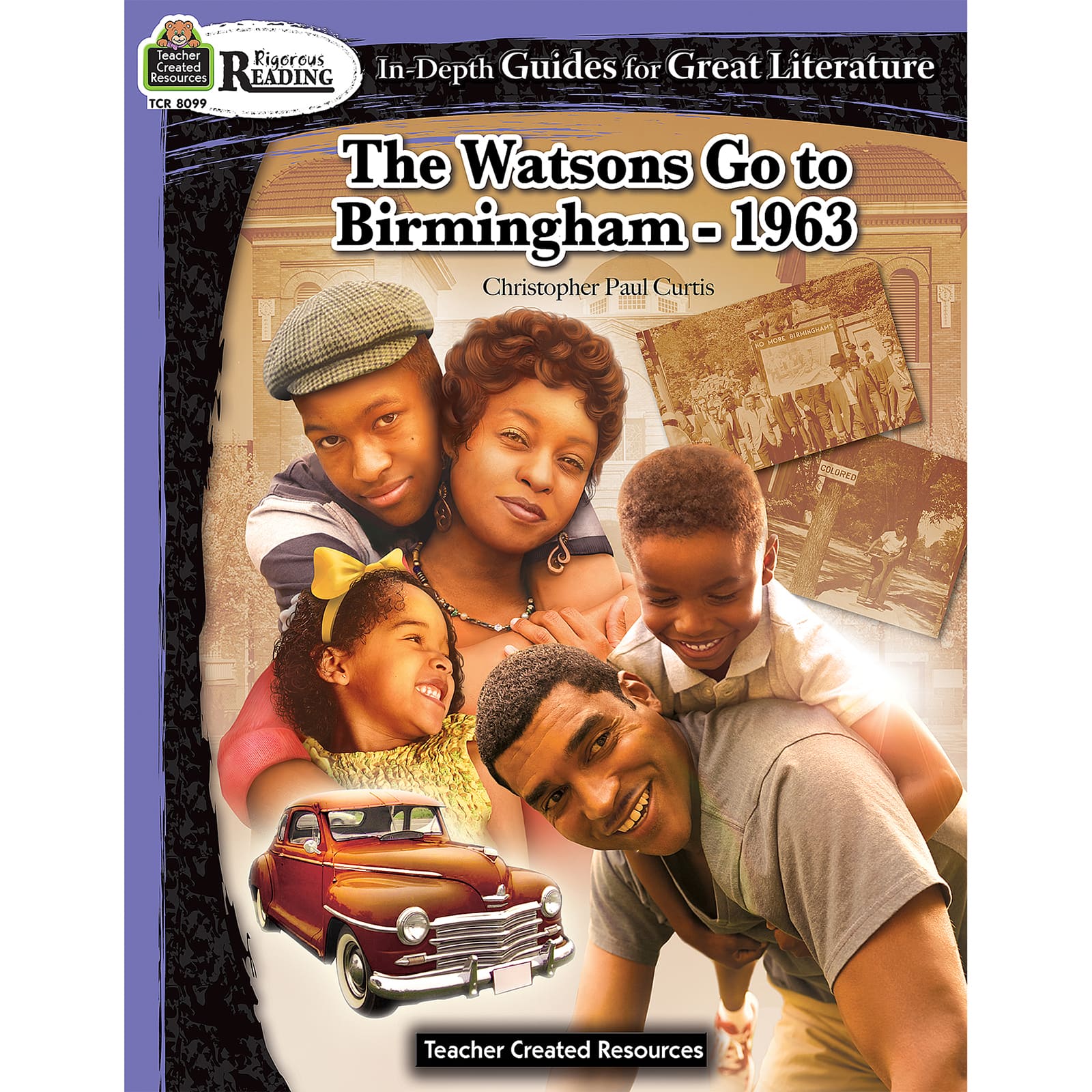 Teacher Created Resources The Watsons Go to Birmingham-1963, Grades 4-6