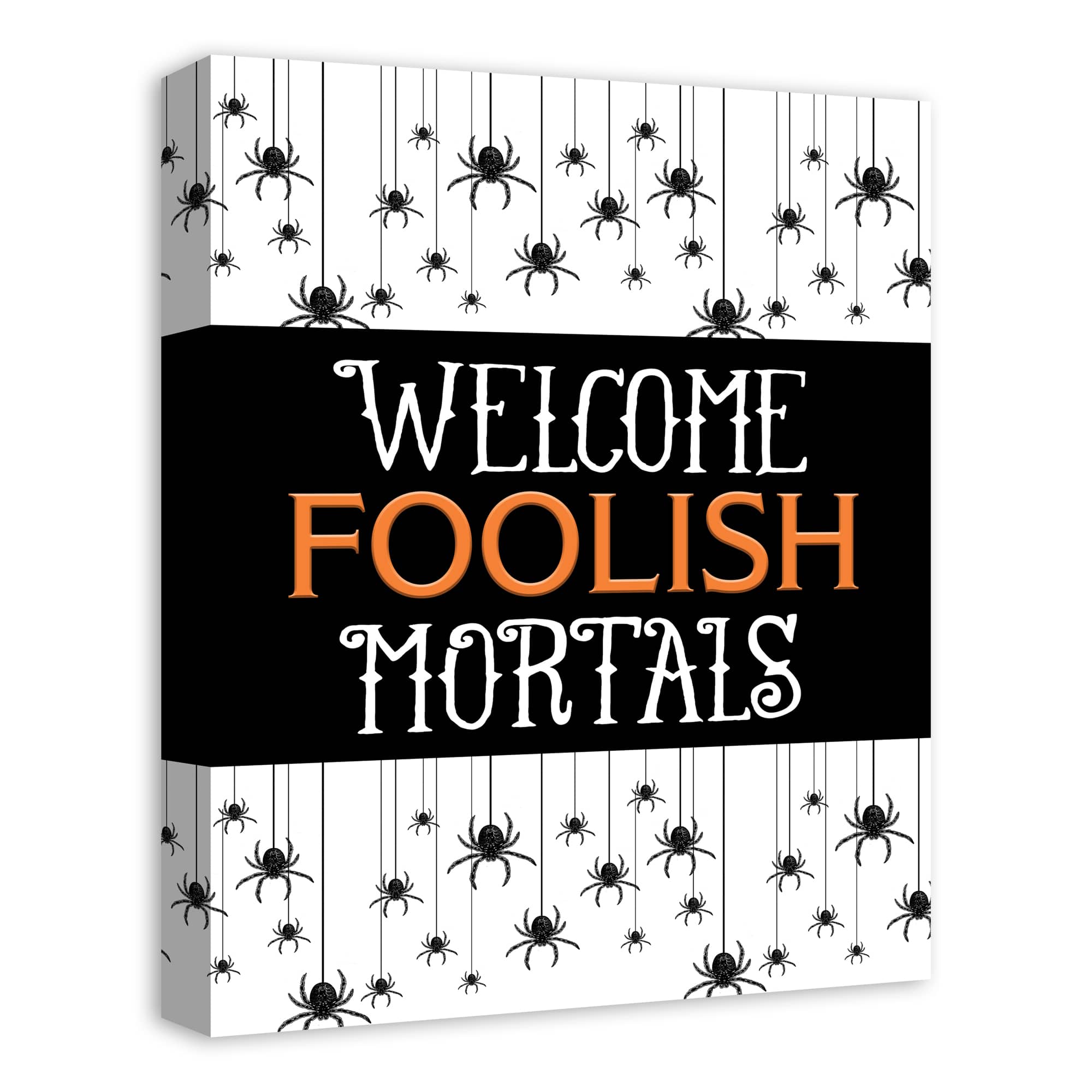 Welcome Foolish Mortals Canvas Wall Art