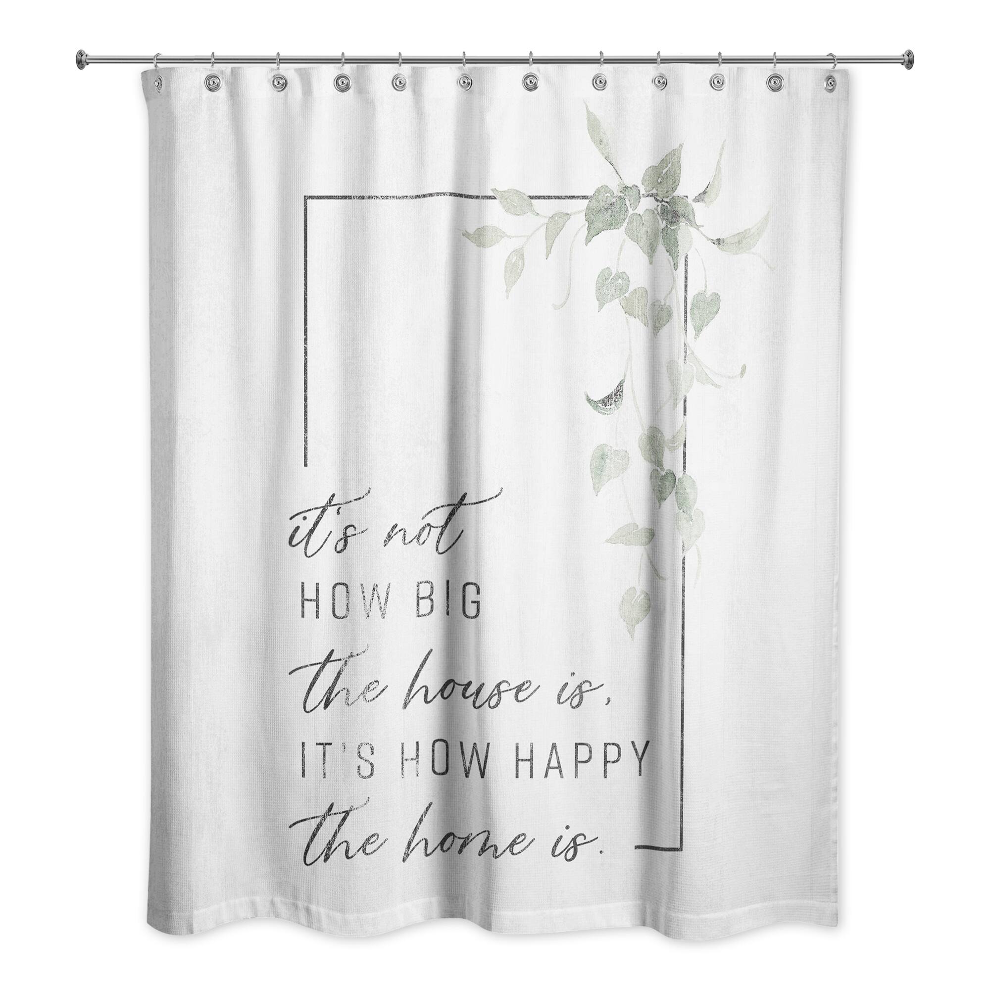 Not Big House Happy Home 71&#x22; x 74&#x22; Shower Curtain