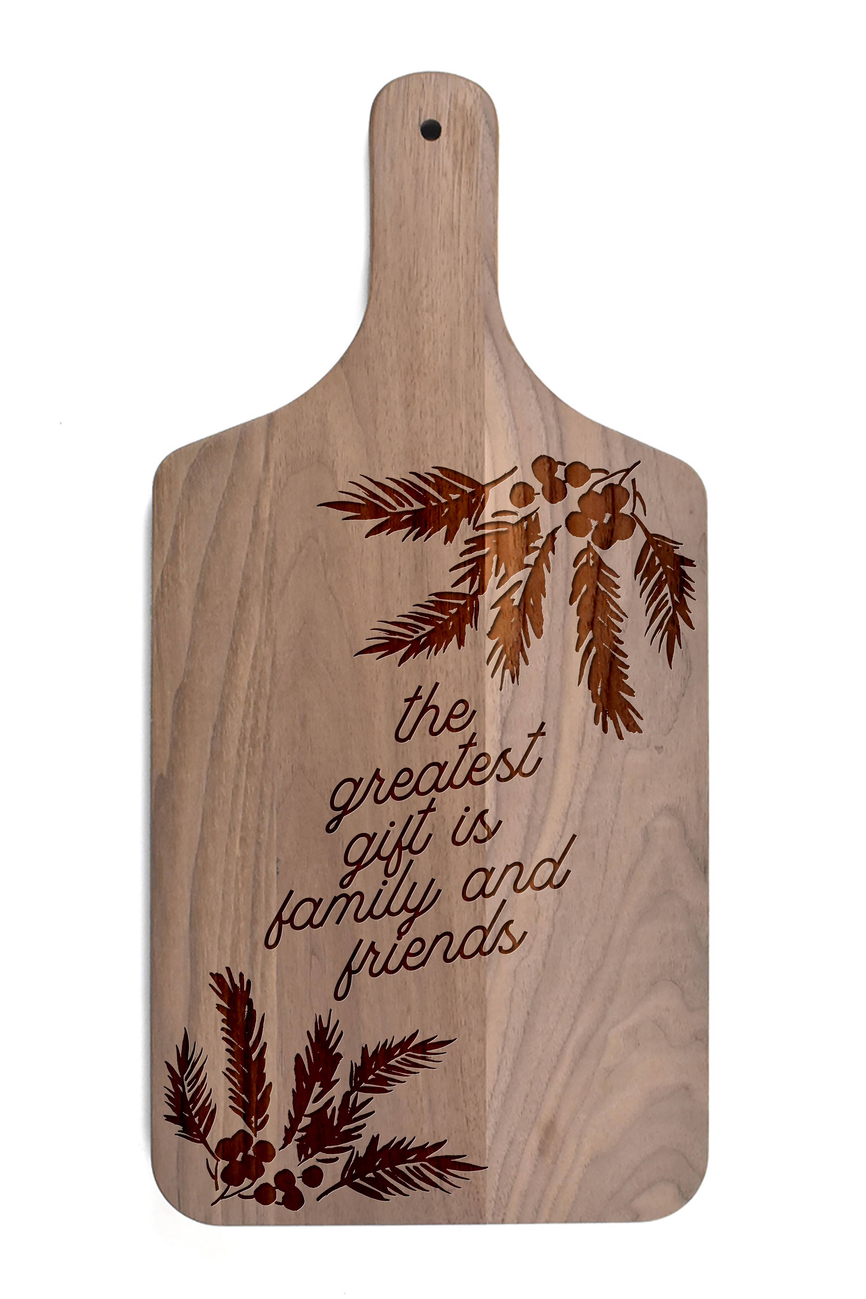 17" Greatest Gift Is Family & Friends Walnut Paddle Cutting Board
