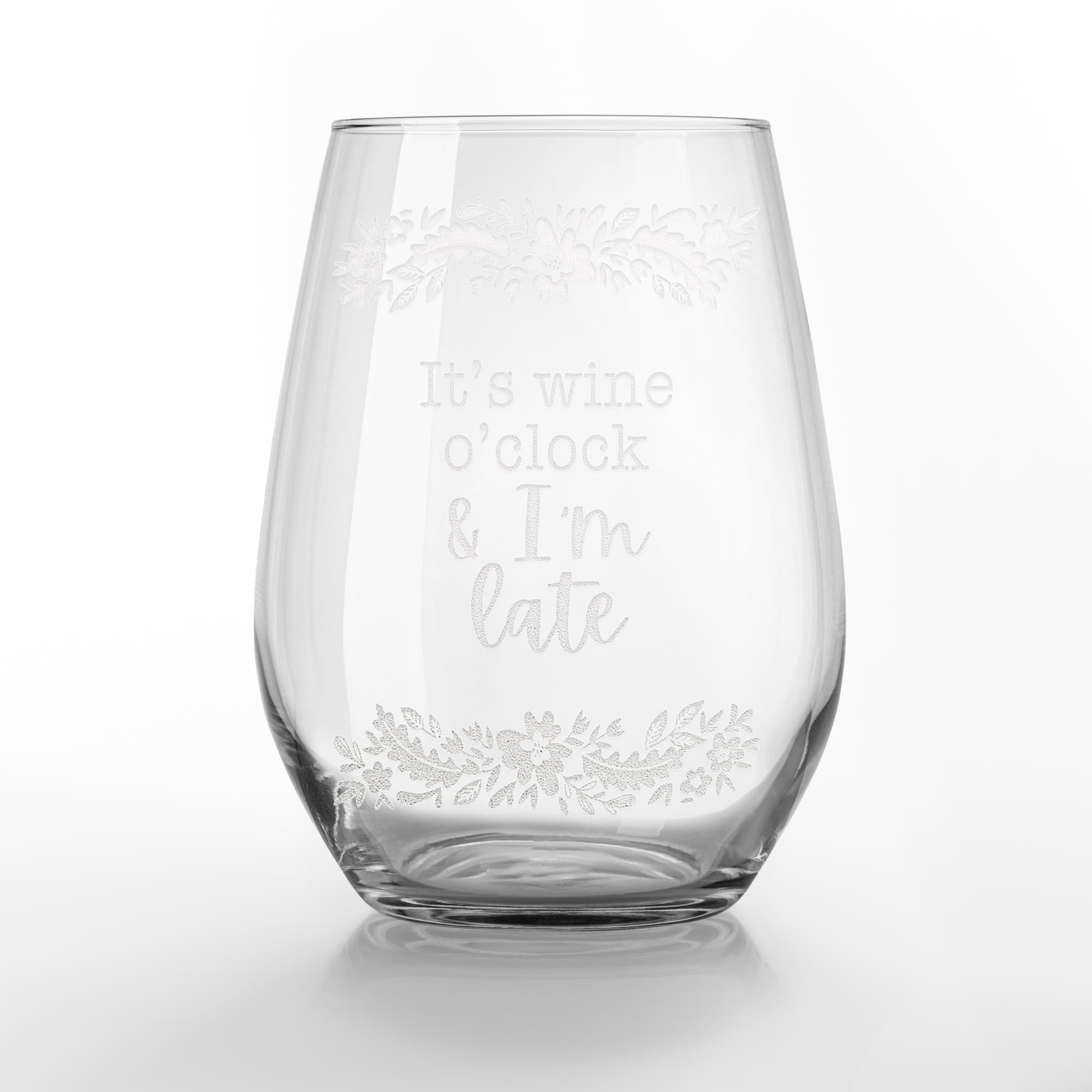 15oz. I'm Late for Wine O'Clock Engraved Stemless Wine Glass