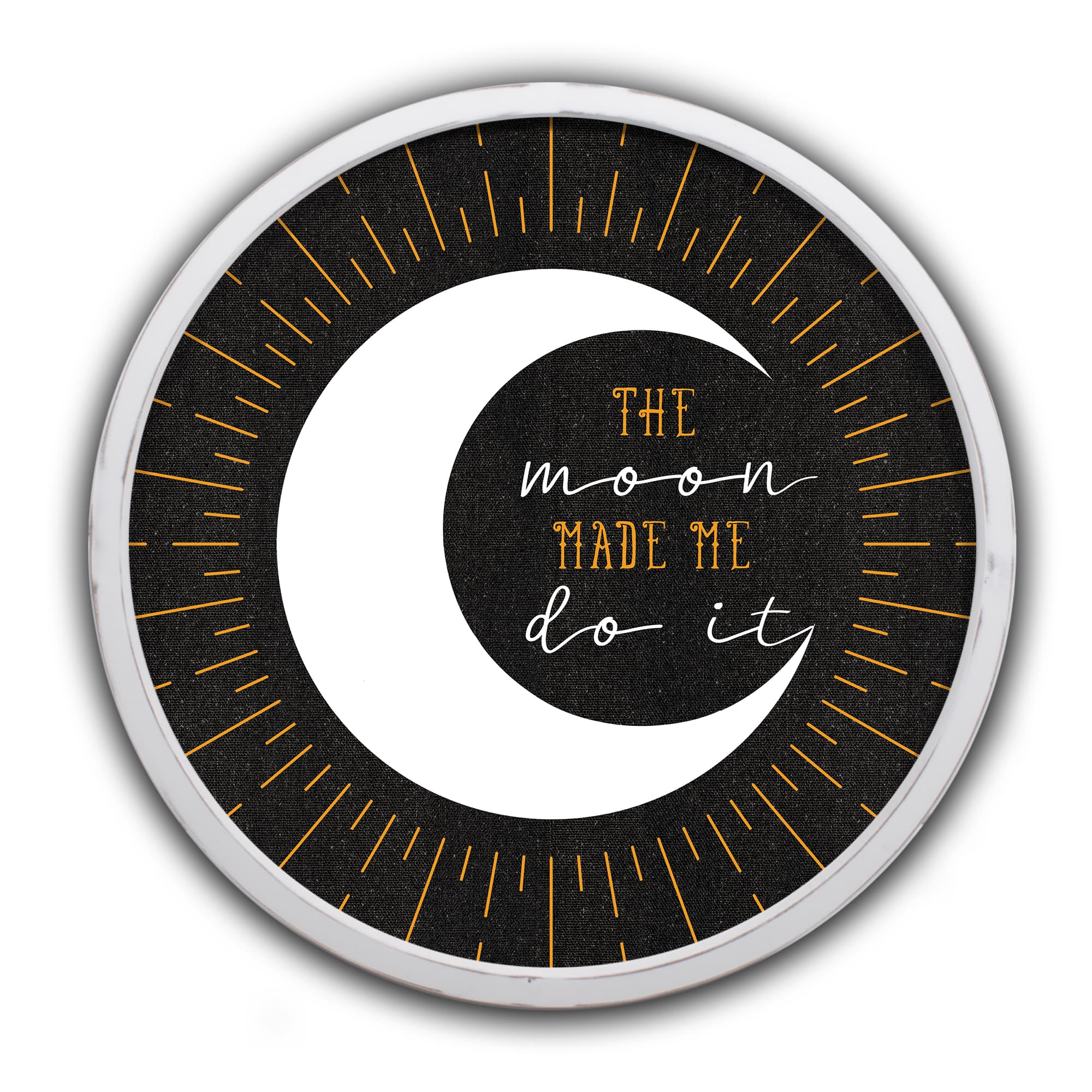 20&#x22; The Moon Made Me Do It Round Framed Wall Art