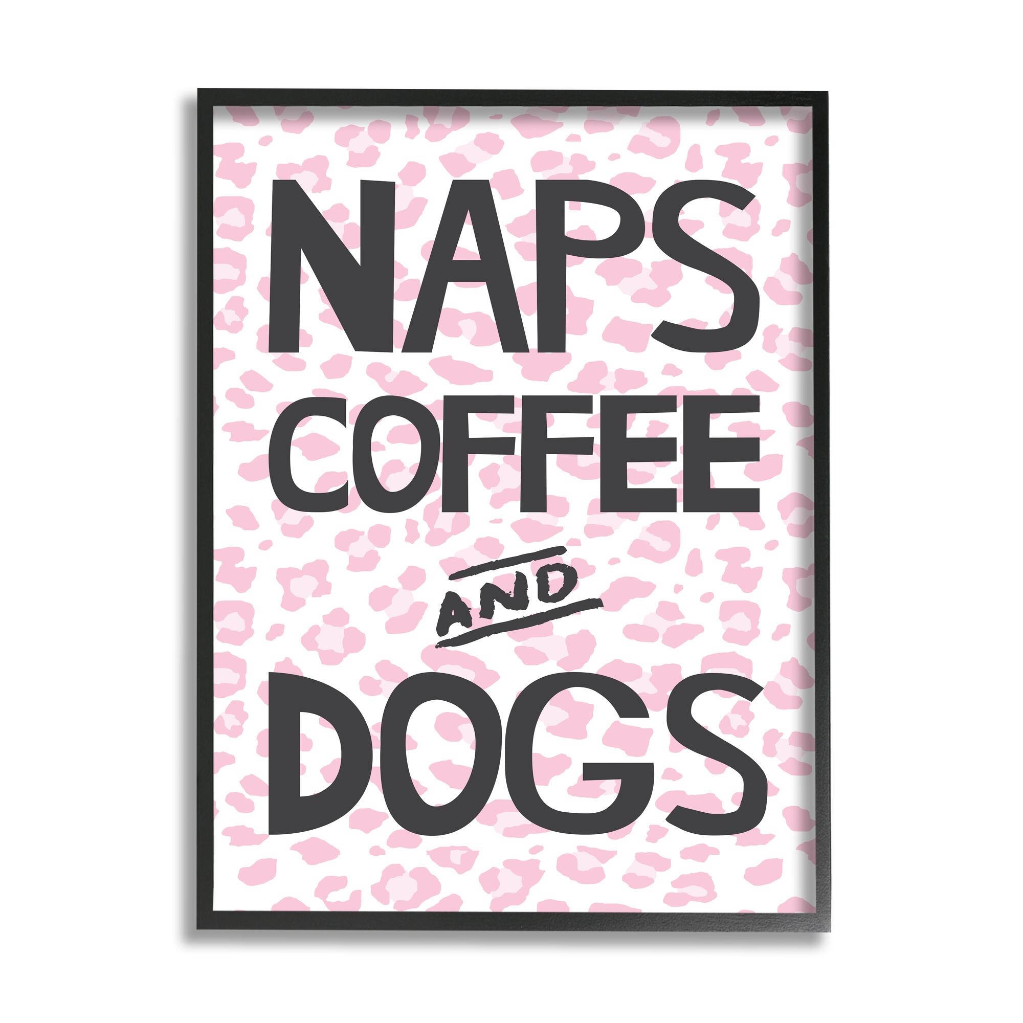 Stupell Industries Naps Coffee Dogs Daily Essentials Pink Cheetah Print Framed Wall Art