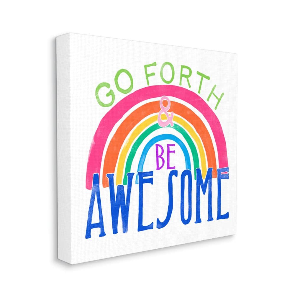 Stupell Industries Go Forth Be Awesome Rainbow Kids Motivational Quote Canvas Wall Art