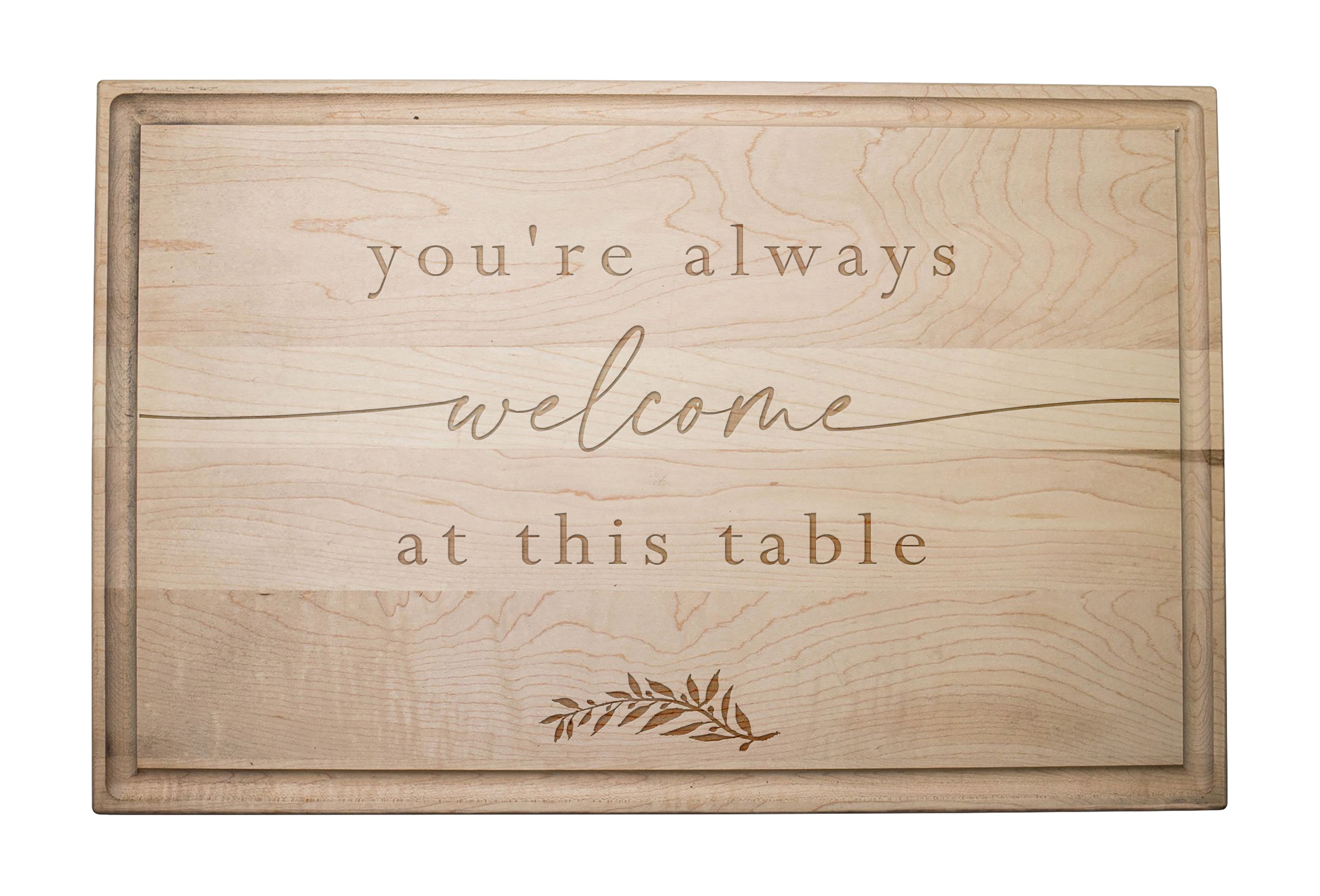 Always Welcome at this Table 17" x 11" Maple Cutting Board