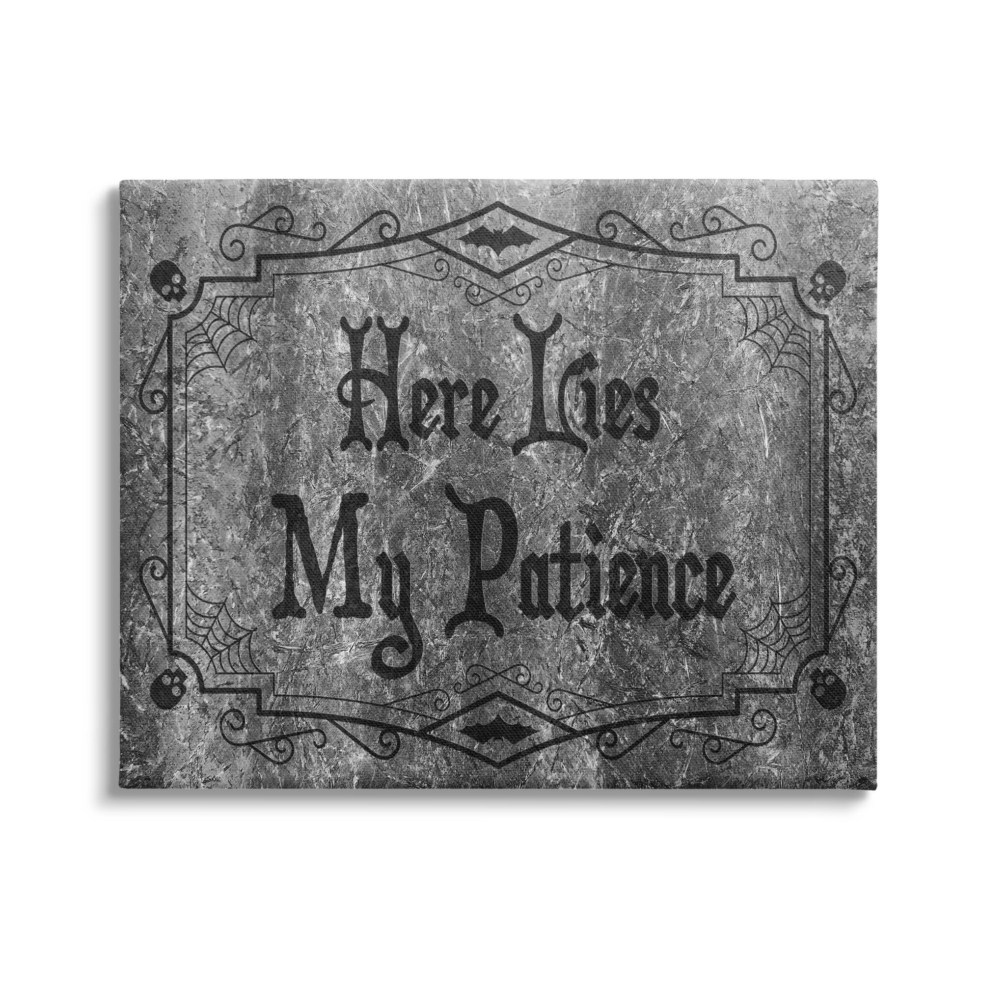 Stupell Industries Here Lies My Patience Tombstone Canvas Wall Art