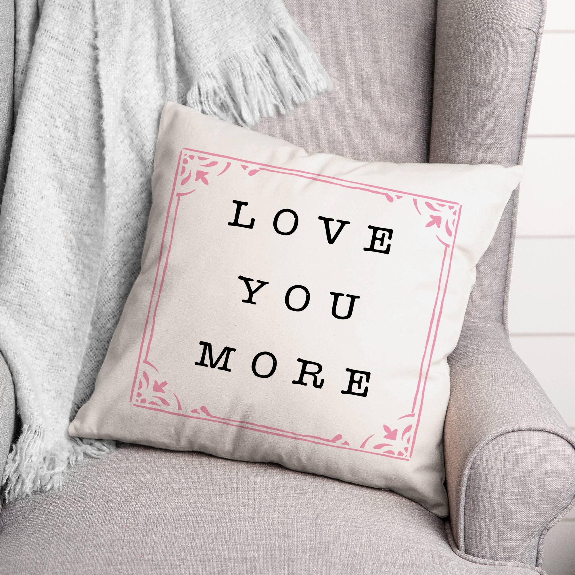 Love You More Throw Pillow
