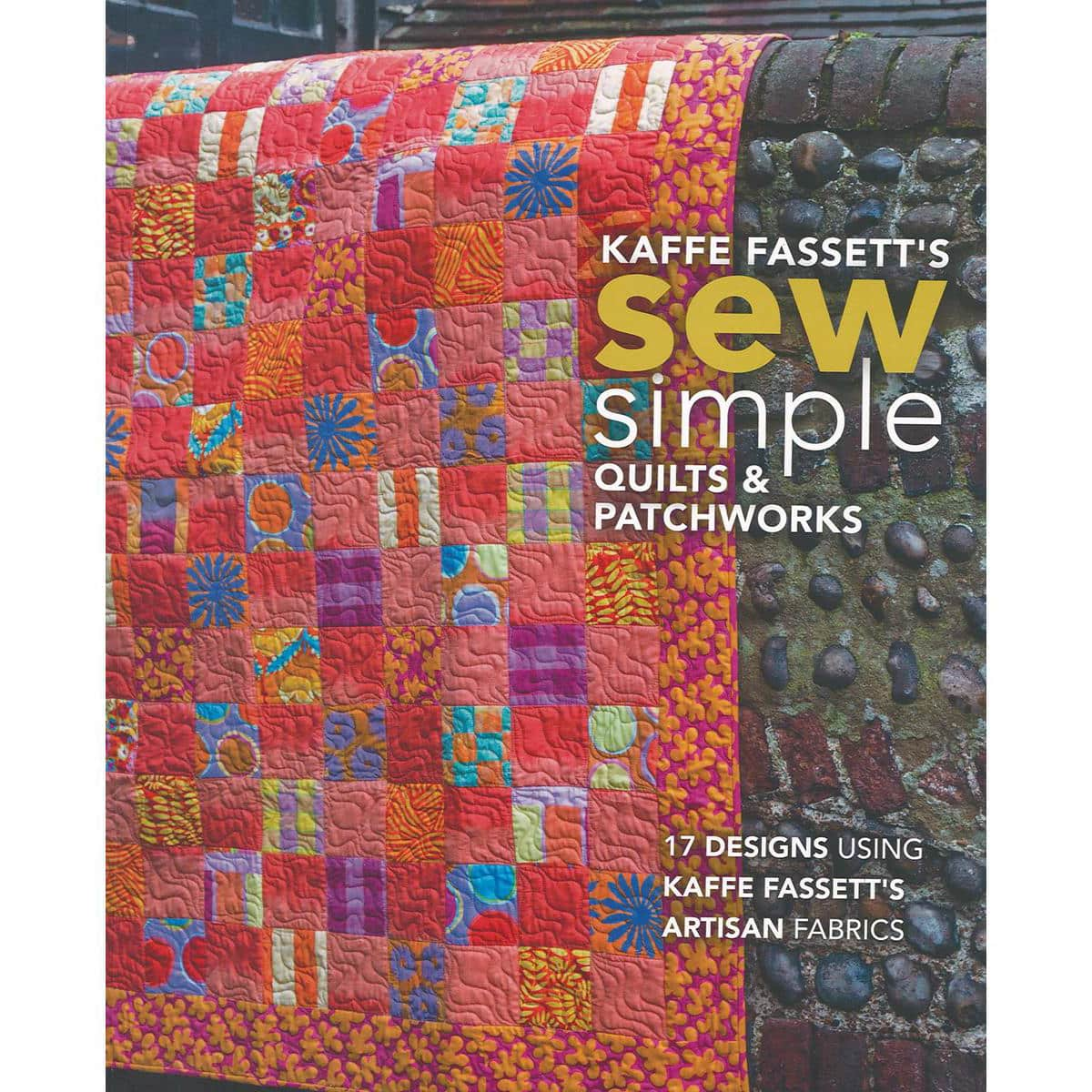 Taunton Press Kaffe Fassett&#x27;s Sew Simple Book