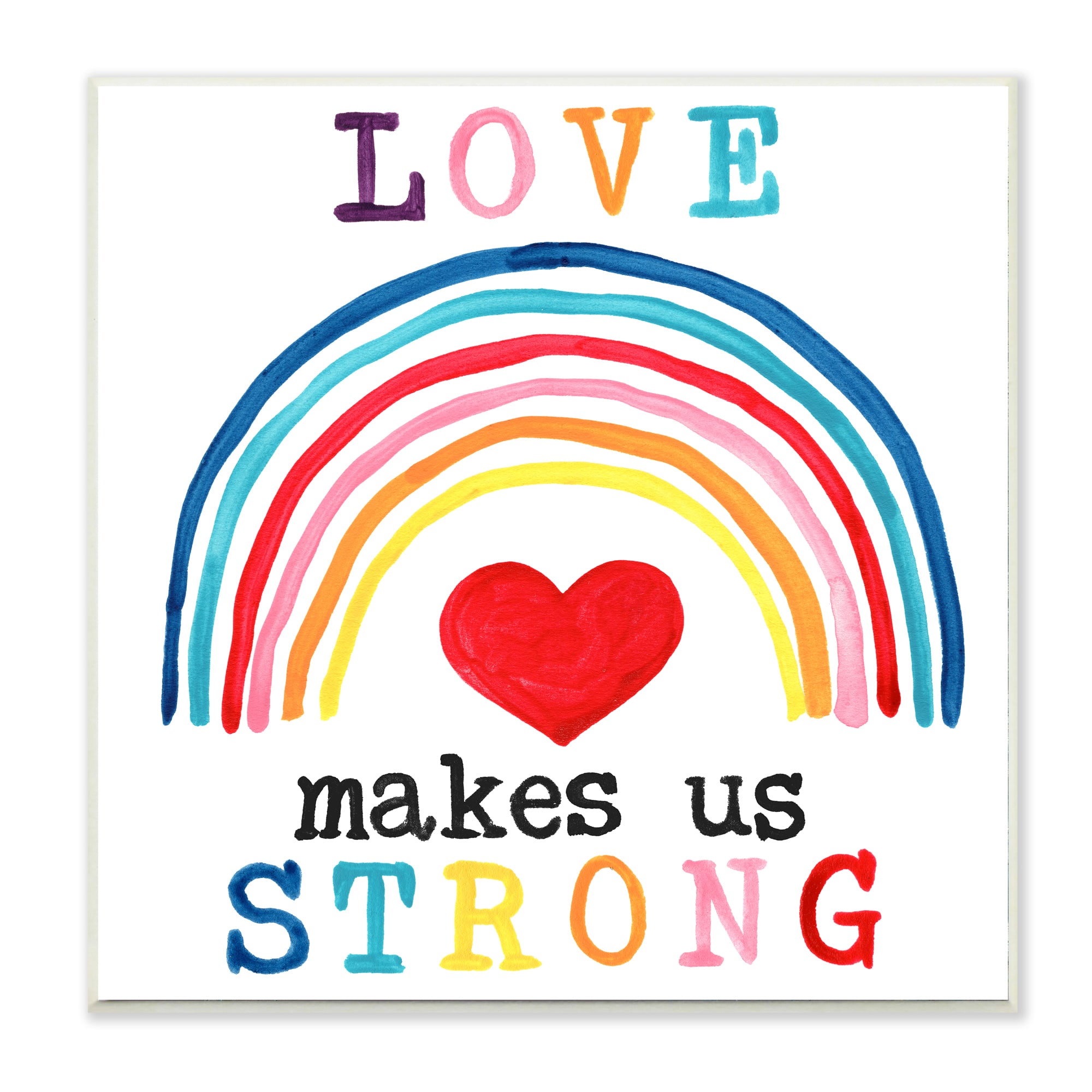 Stupell Industries Love Makes Us Strong Rainbow Wall Plaque | Michaels®