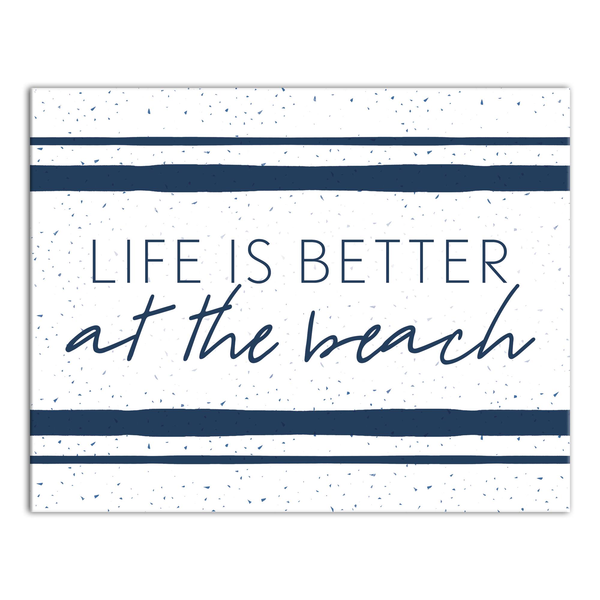 Life Is Better At The Beach 11" x 14" Canvas Wall Art