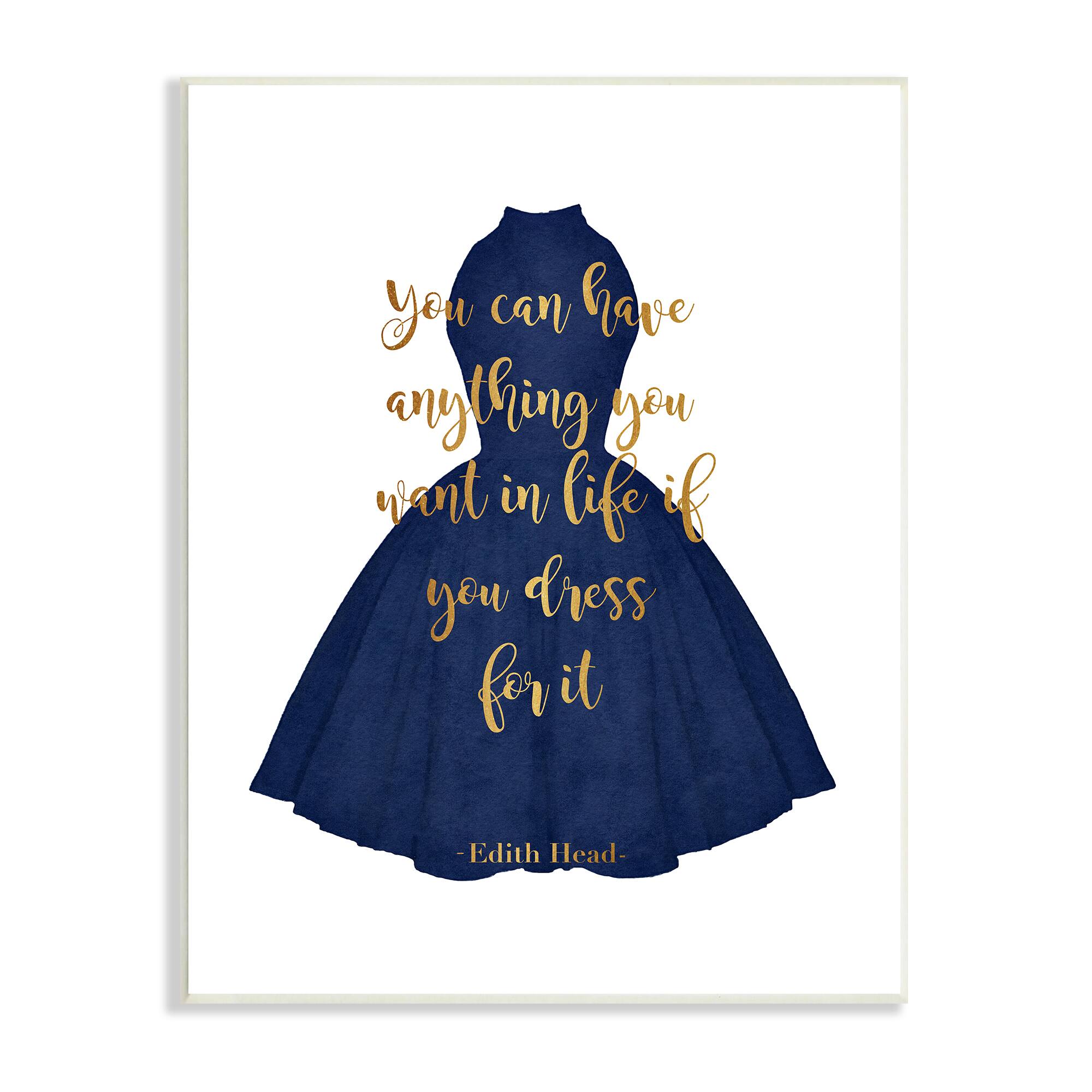 Stupell Industries If You Dress for It Quote Blue Gown Fashion, 15" x 10"