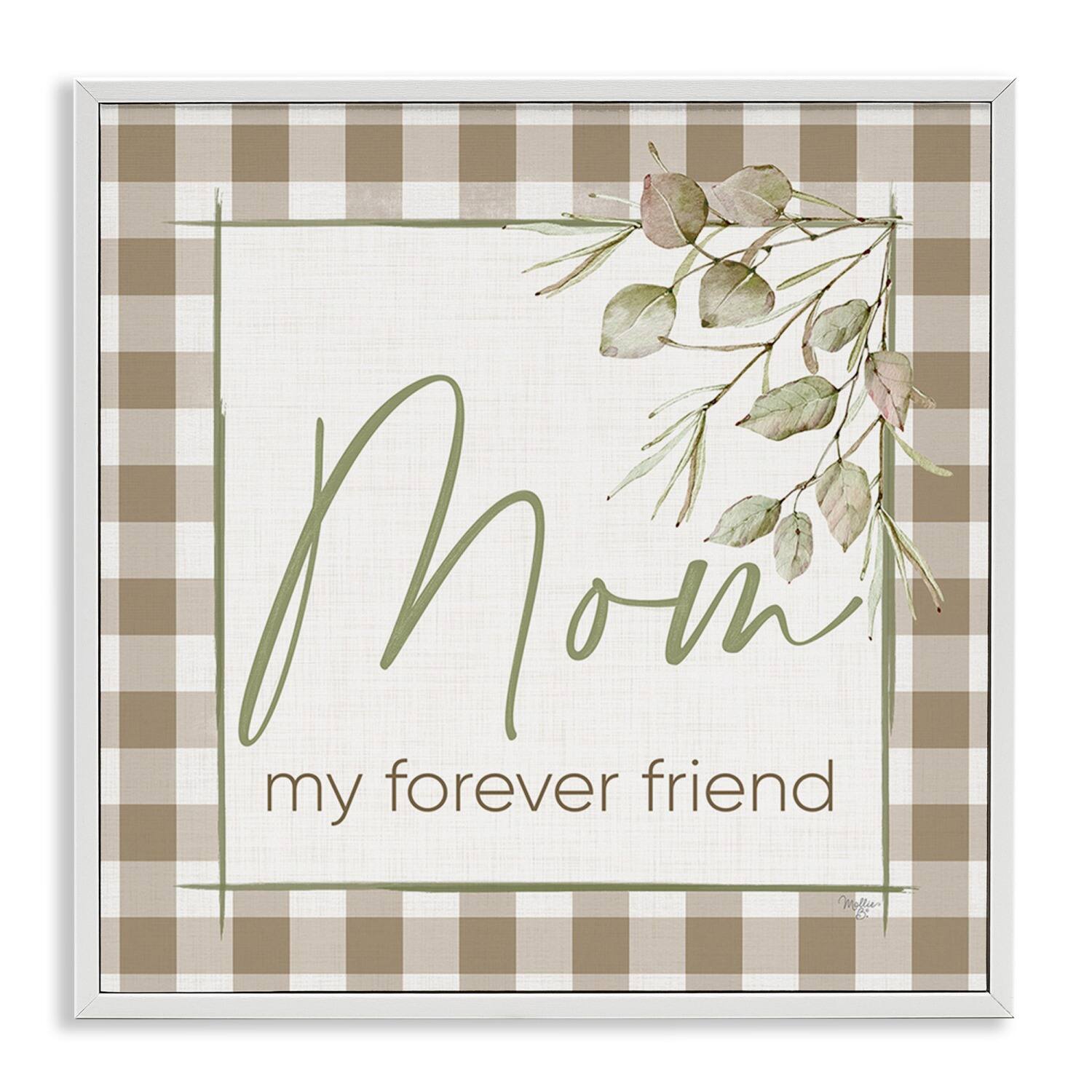 Stupell Industries Mom My Forever Friend Framed Giclee Art