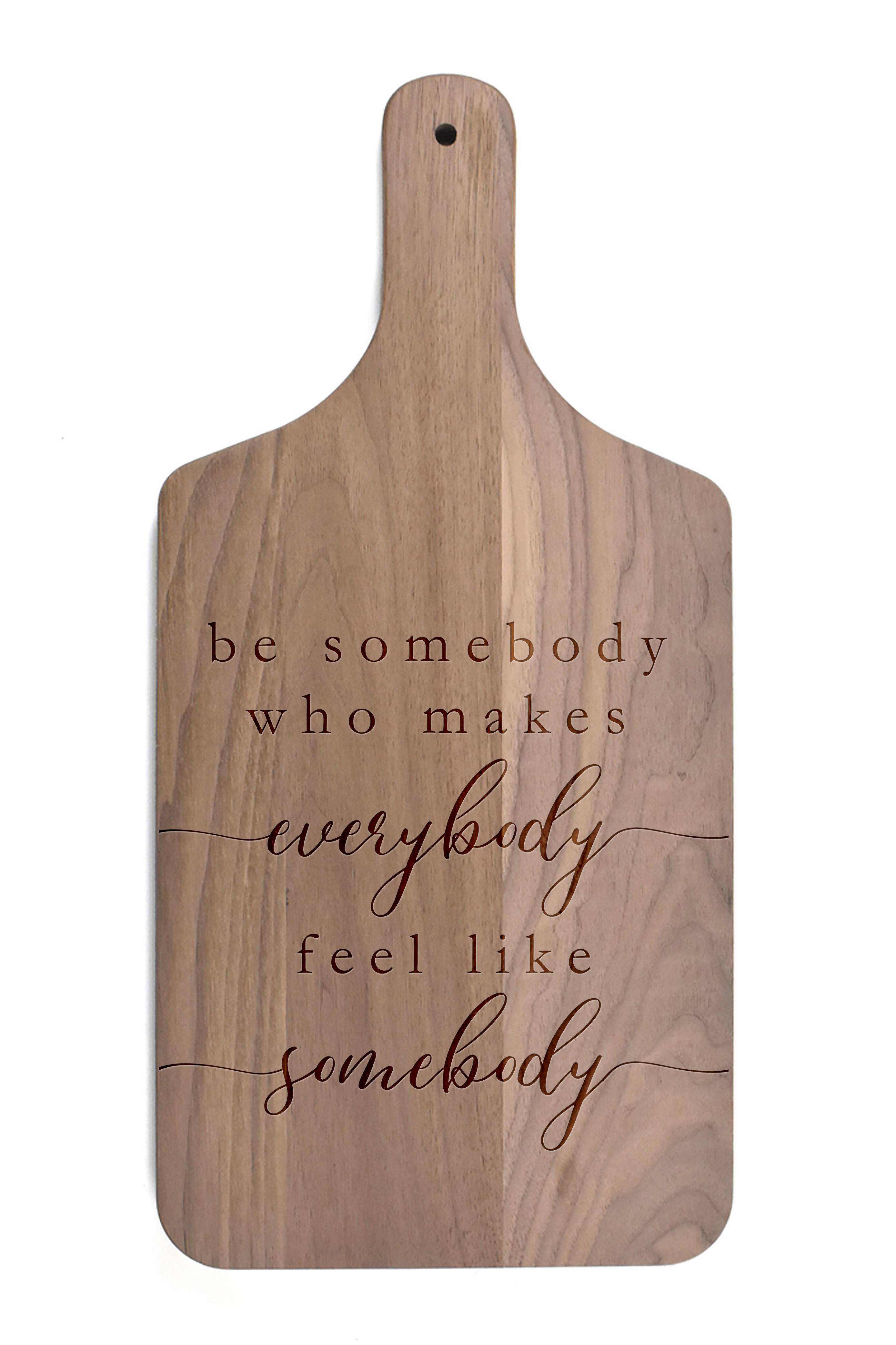 Be Somebody Good 8" x 17" Walnut Paddle Cutting Board