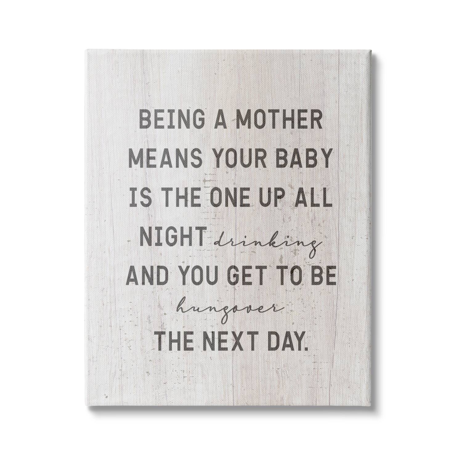 Stupell Industries Being a Mother Funny Phrase Up All Night Canvas Wall Art