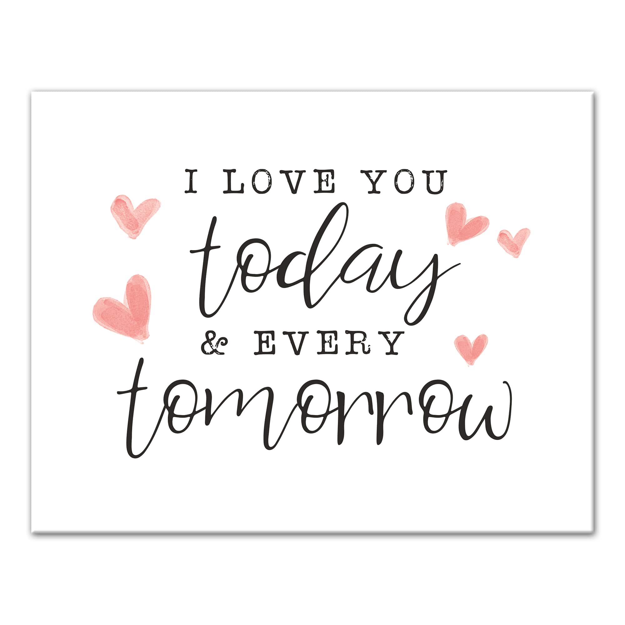 Today And Every Tomorrow 11&#x22; x 14&#x22; Canvas Wall Art