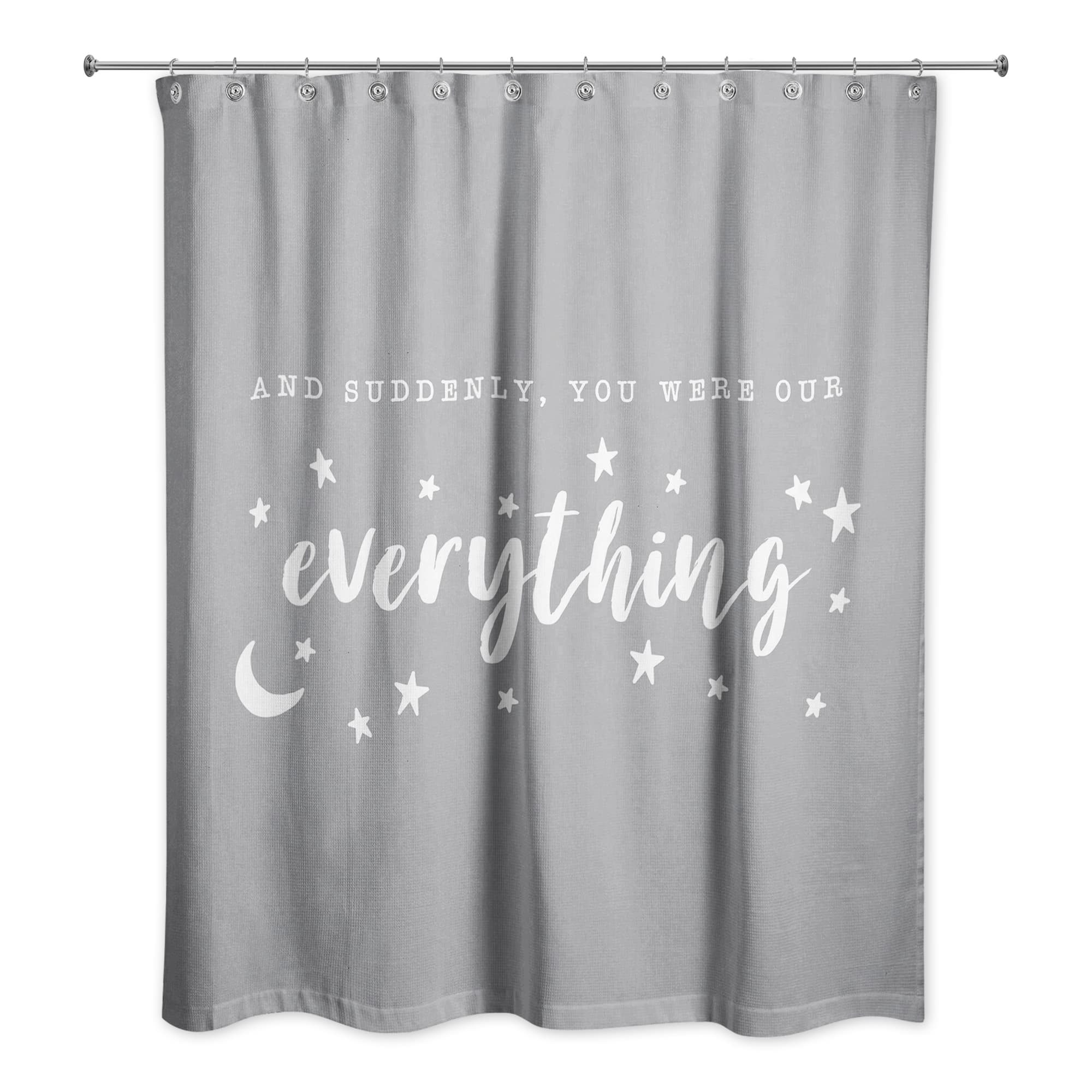 Suddenly You Were Our Everything 71" x 74" Shower Curtain