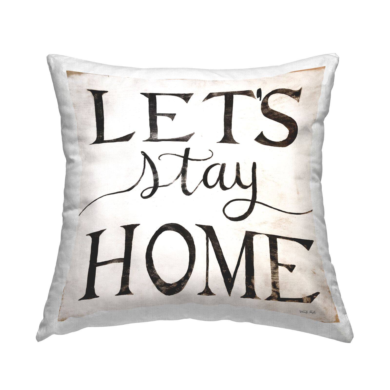 Stupell Industries Vintage Let's Stay Home Rustic Farmhouse Phrase Throw Pillow, 18" x 18"