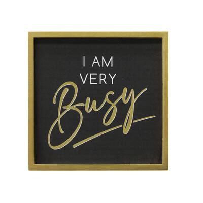 I Am Very Busy Wall Sign by Ashland® | Michaels