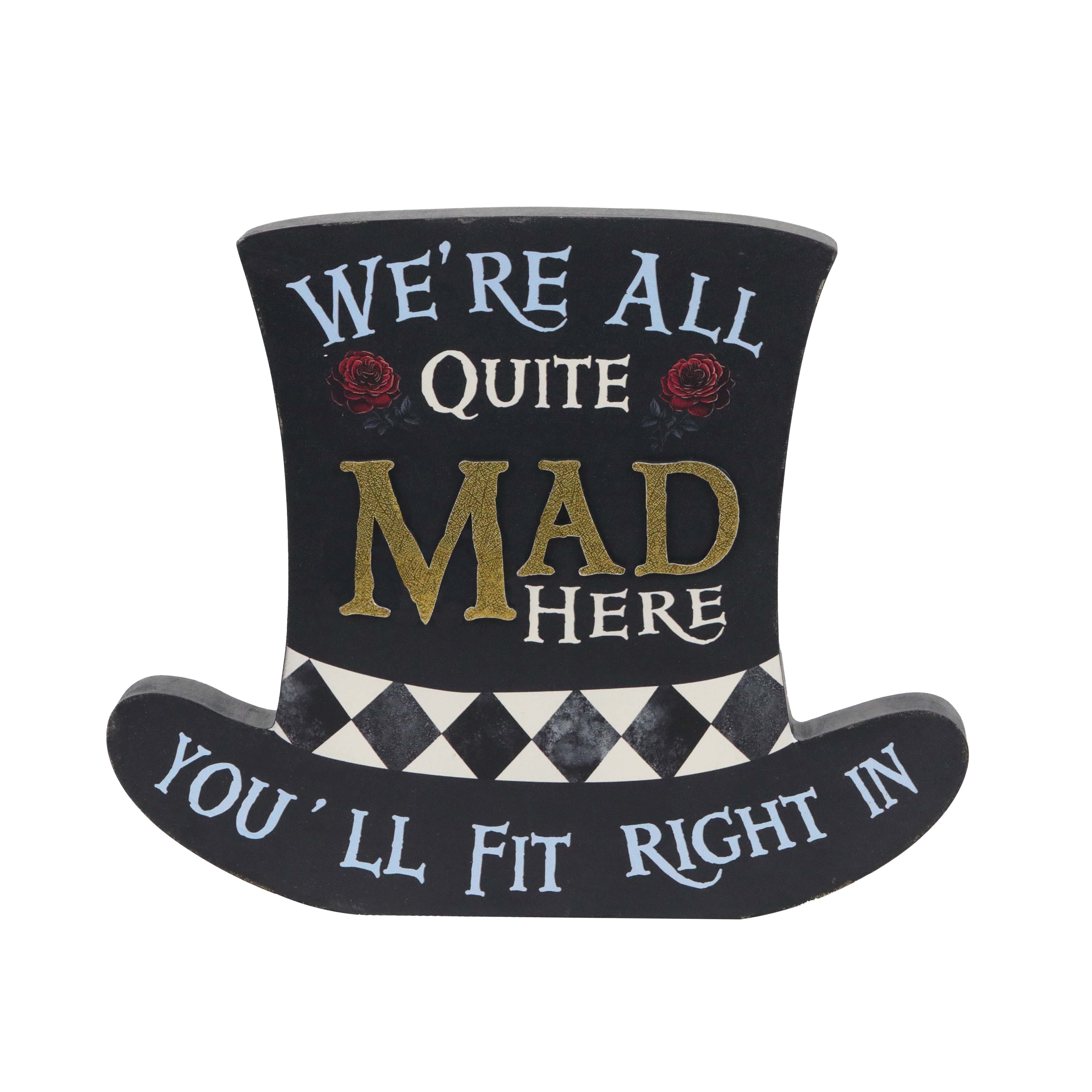 9.5" We're All Quite Mad Tabletop Hat Sign by Ashland®