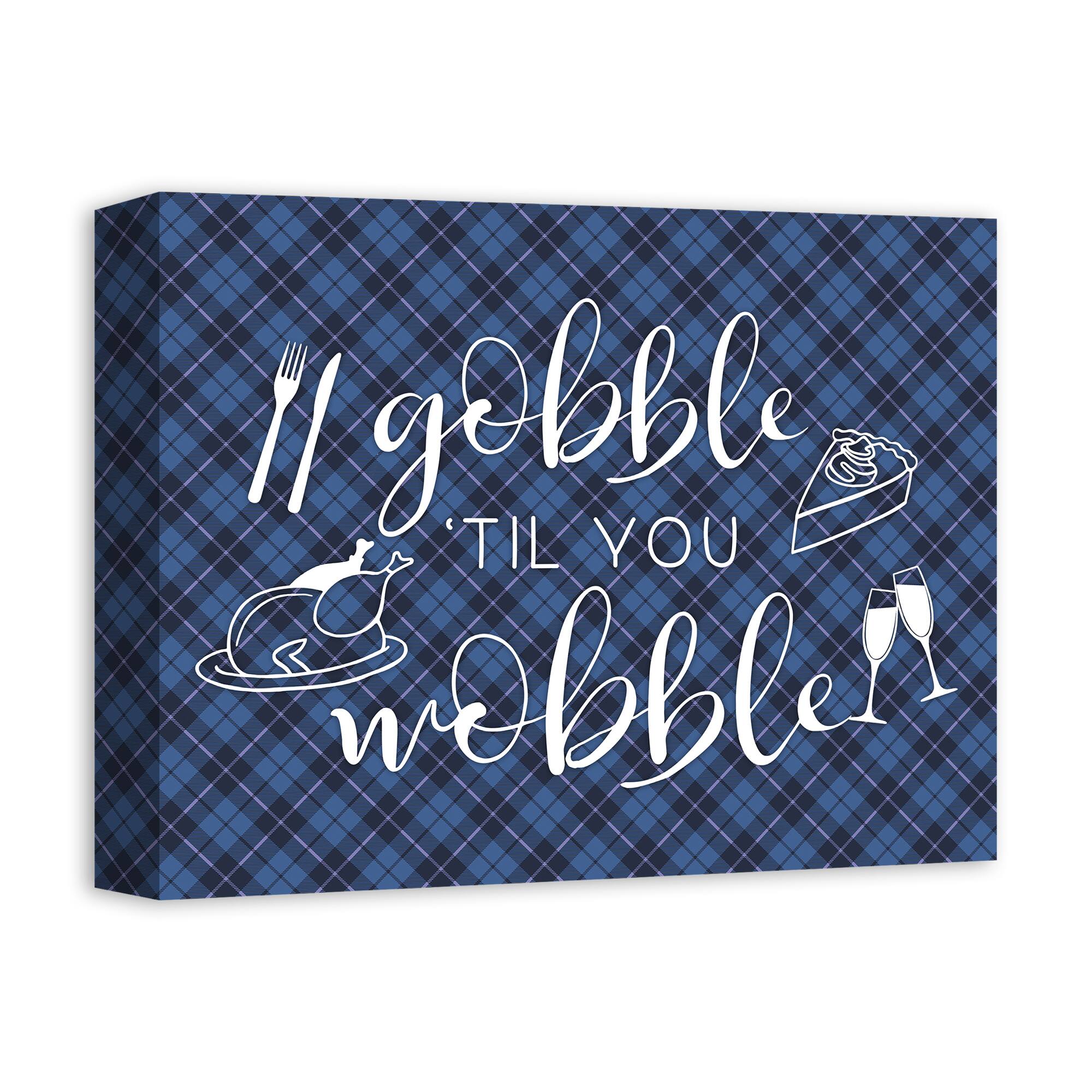 Blue Plaid Gobble 'Til You Wobble Canvas Wall Art