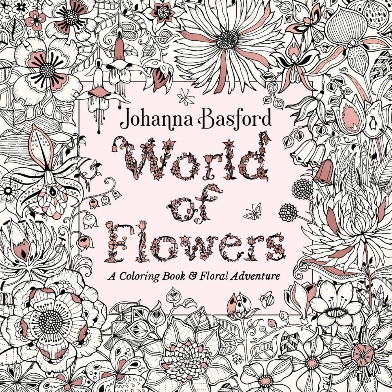 Purchase The World Of Flowers A Coloring Book Floral Adventure At Michaels Com
