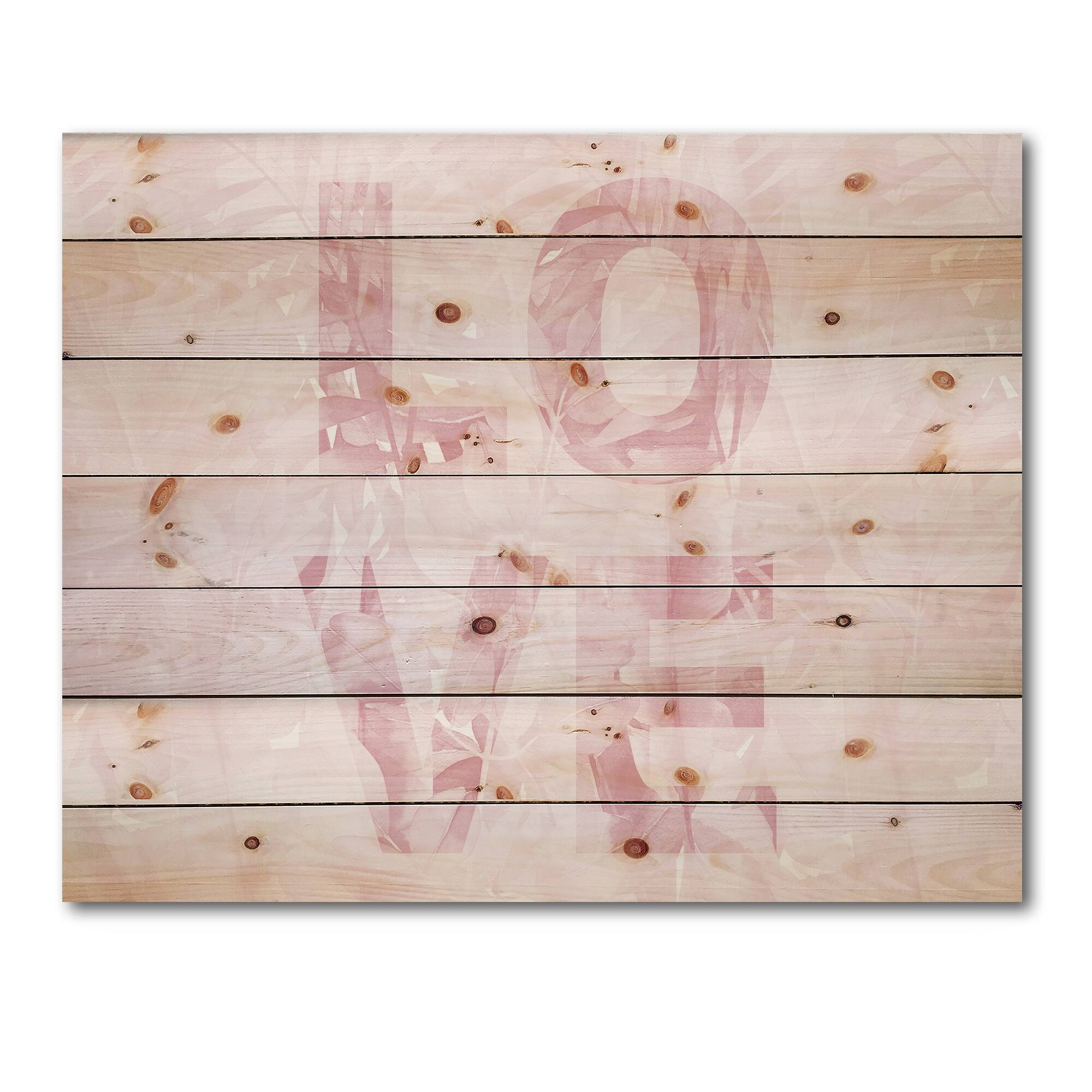Designart - Pink Pastel Love - Shabby Chic Print on Natural Pine Wood