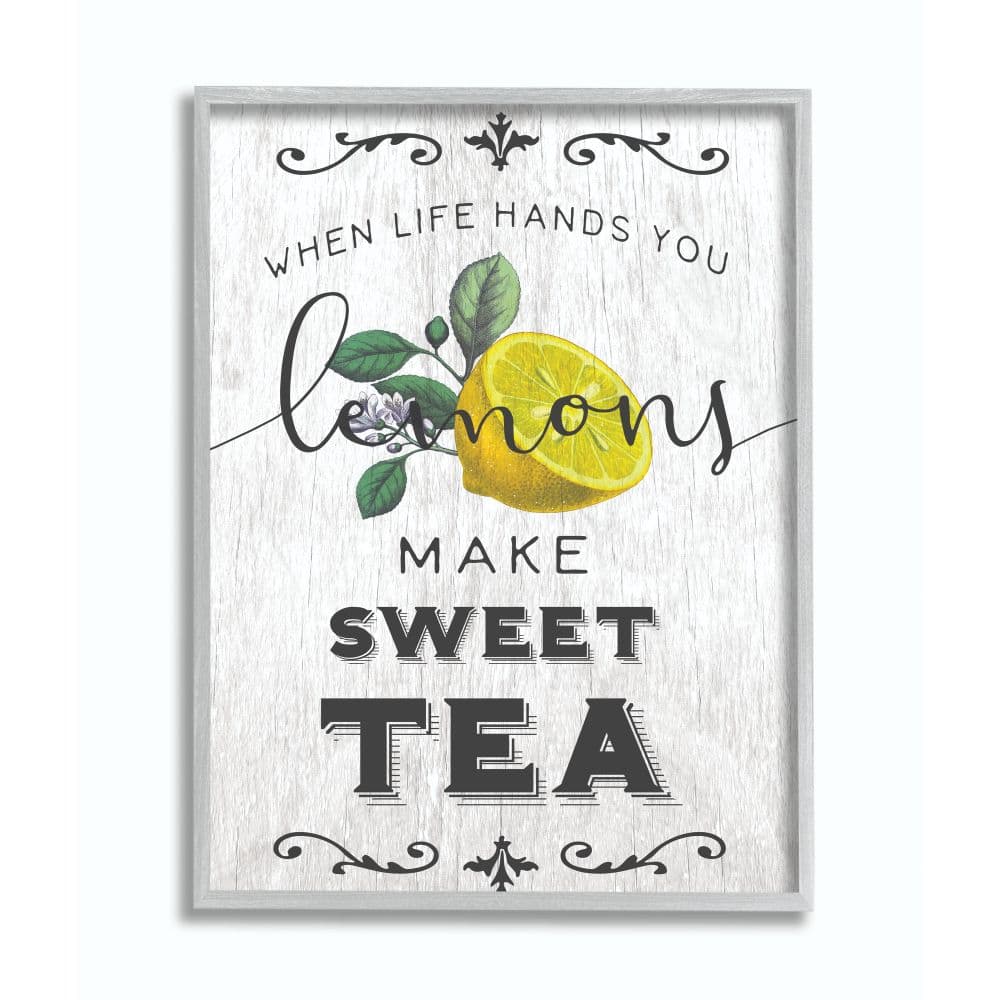 Stupell Industries When Life Hands You Lemons Make Sweet Tea Wall Art in Gray Frame