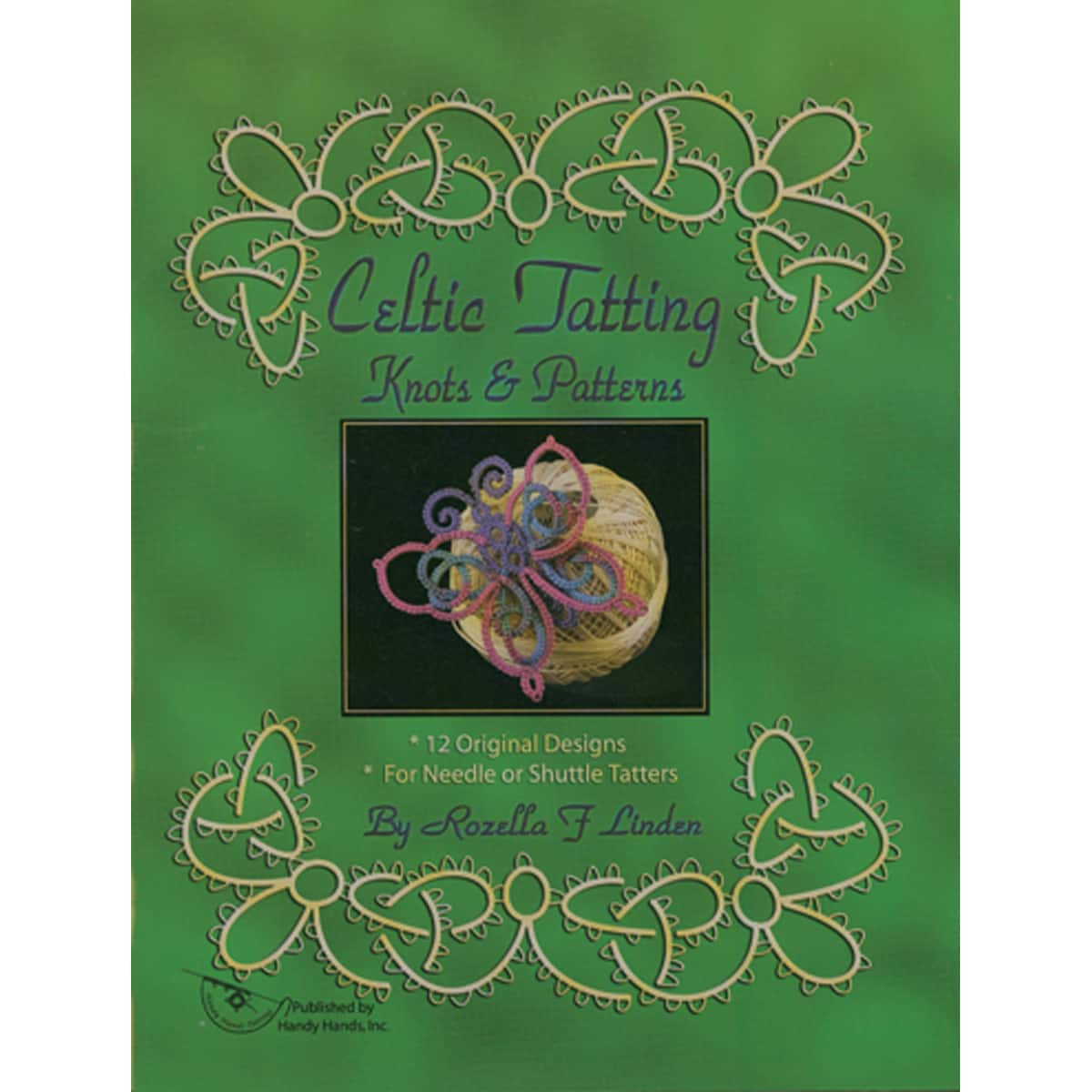 Handy Hands Celtic Tatting Knots & Patterns